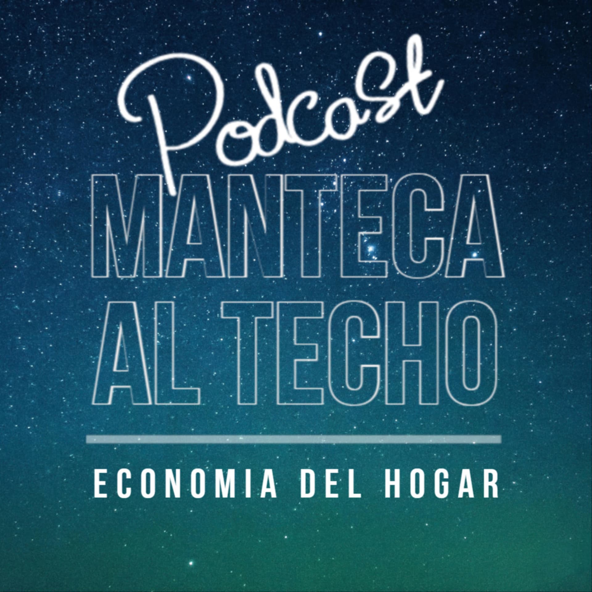 Manteca al Techo - Podcasts