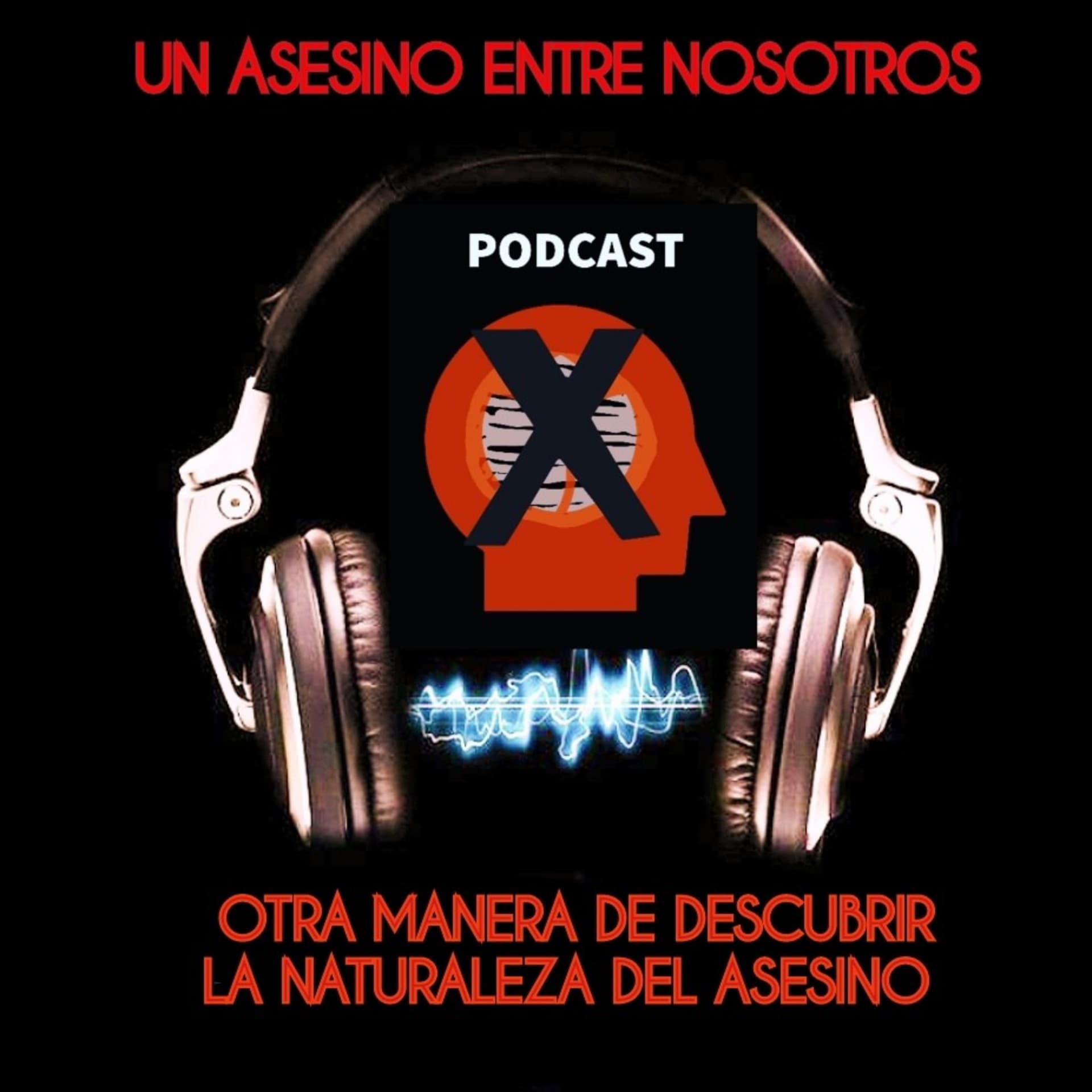 UN ASESINO ENTRE NOSOTROS - Podcasts
