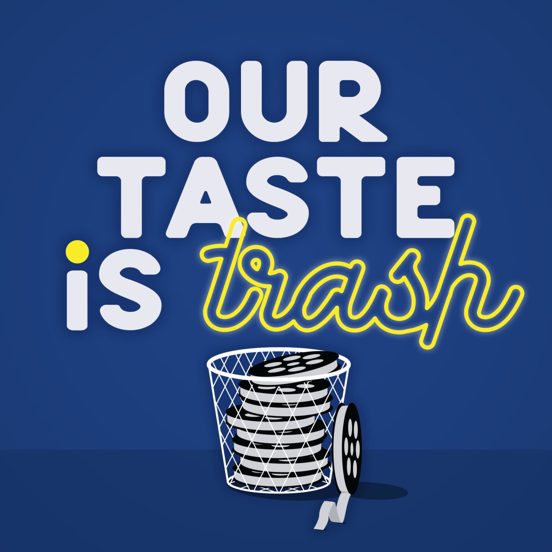 Our Taste Is Trash - Podcasts