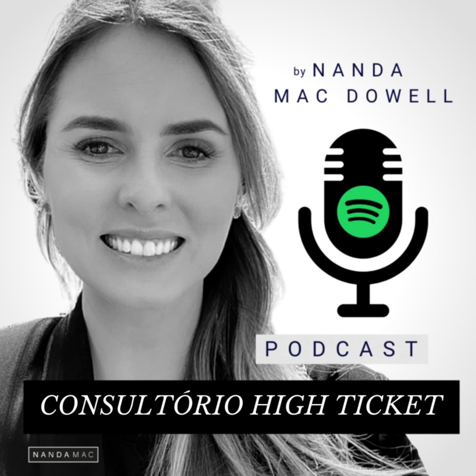 Consult贸rio High Ticket com Nanda Mac - Podcasts