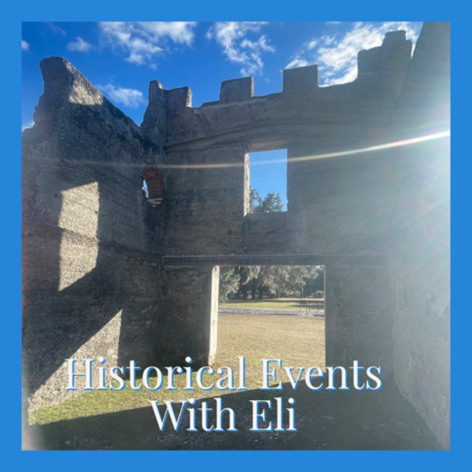 Historical Events With Eli - Podcasts