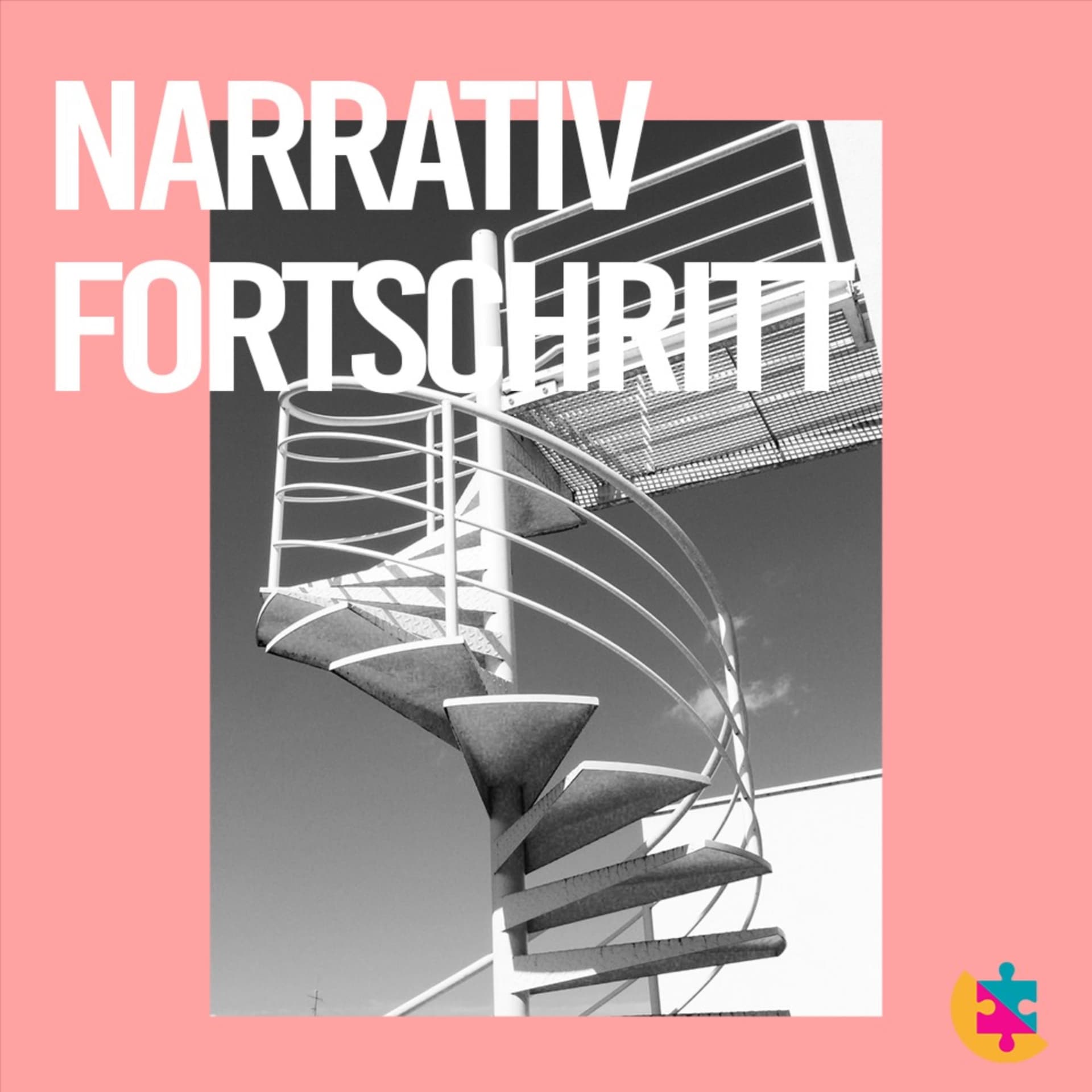Narrativ Fortschritt - Der Mensch im Spannungsfeld zwischen Natur & Kultur - Podcasts