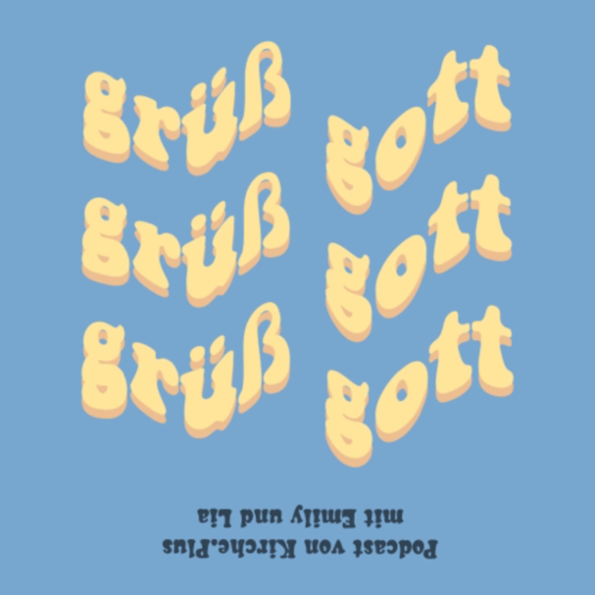 Grüß Gott - Podcasts