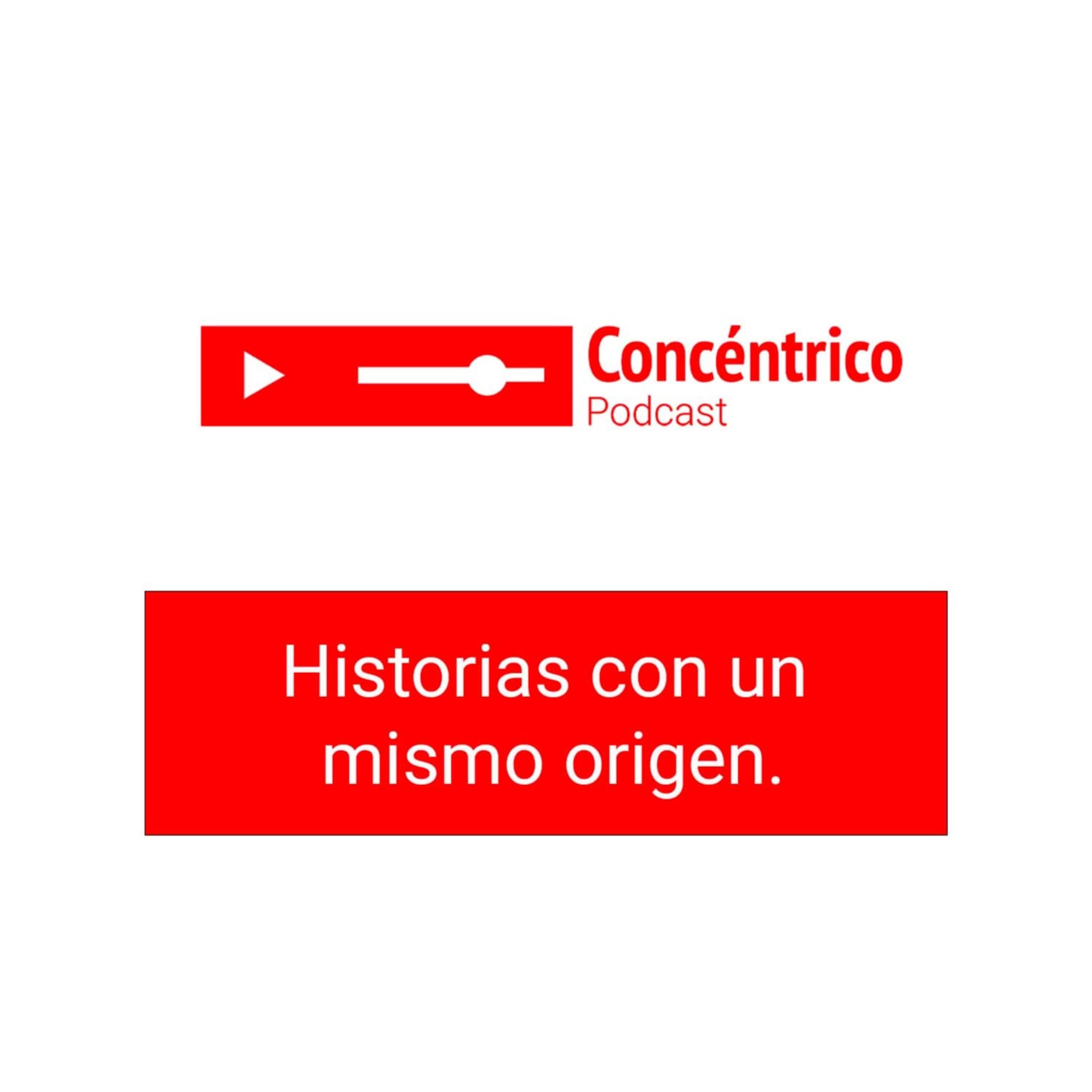 Concéntrico - Podcasts