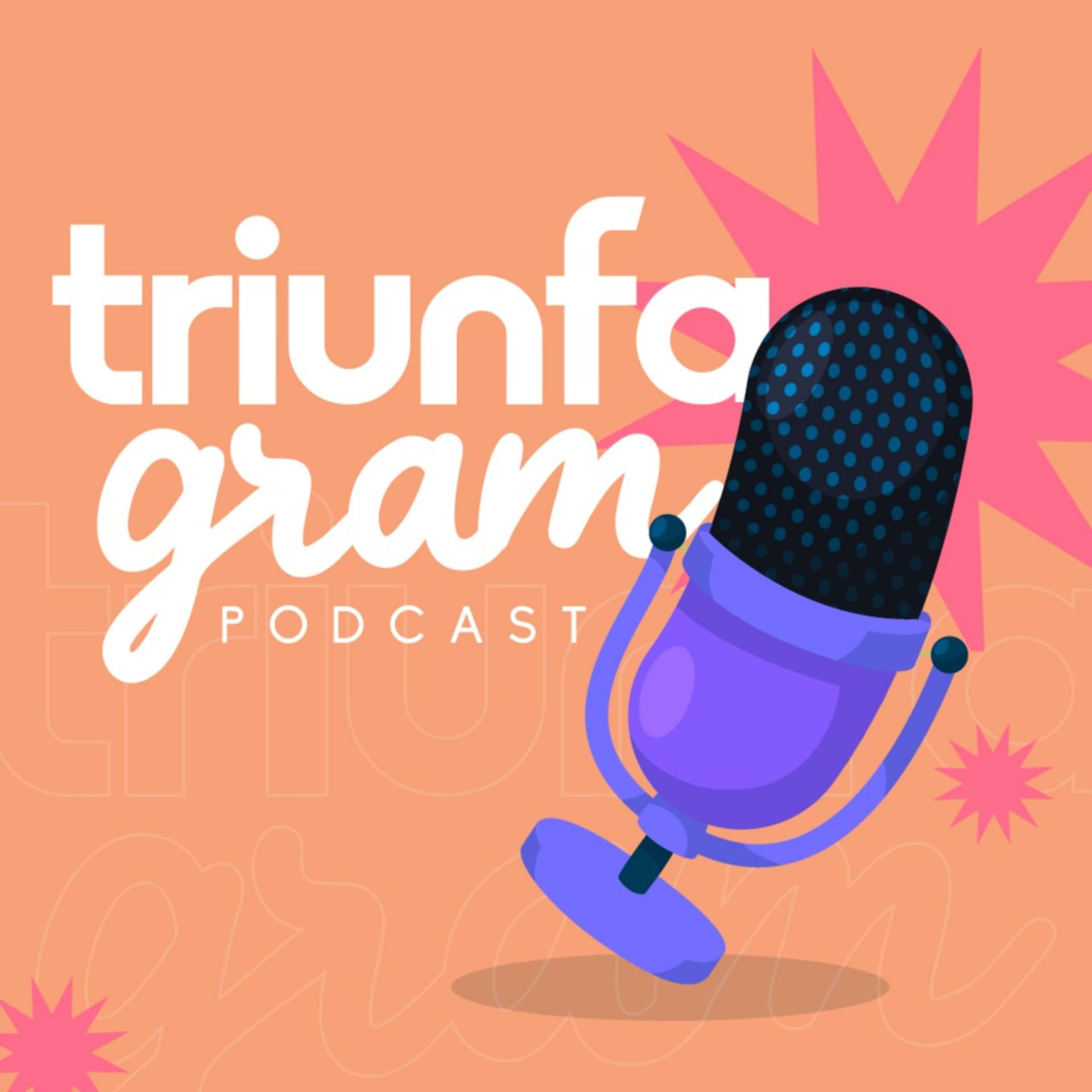 Triunfagram - Podcasts