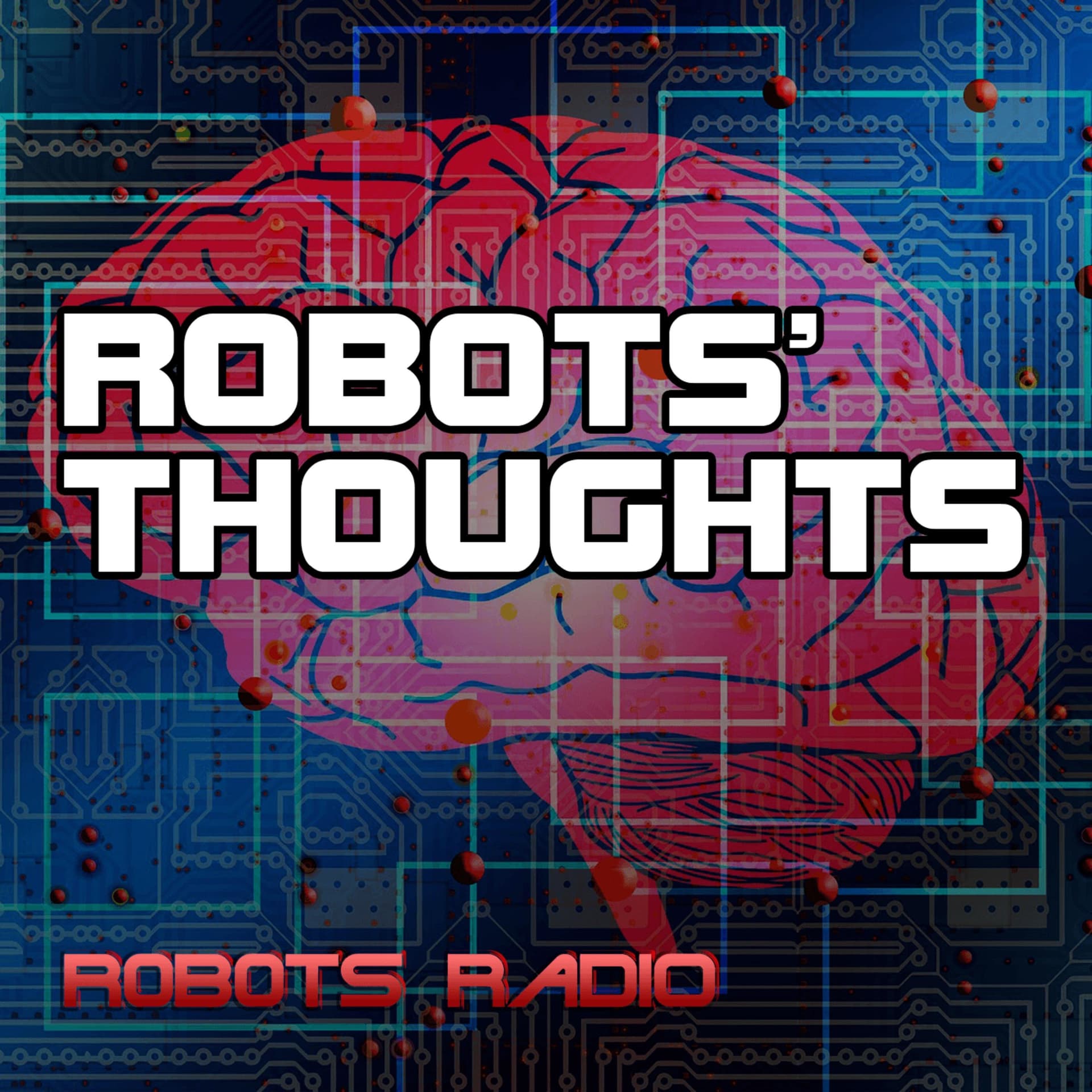 Robots' Thoughts - Podcasts