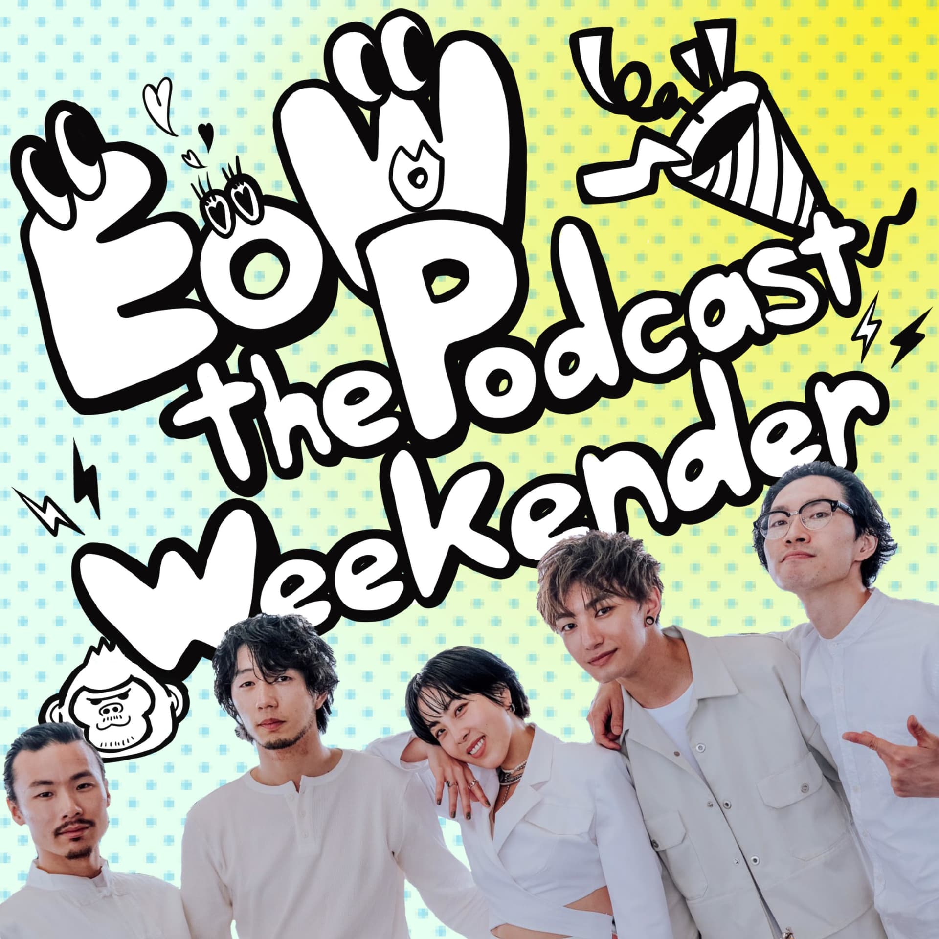 EOW the Podcast『Weekender』 - Podcasts