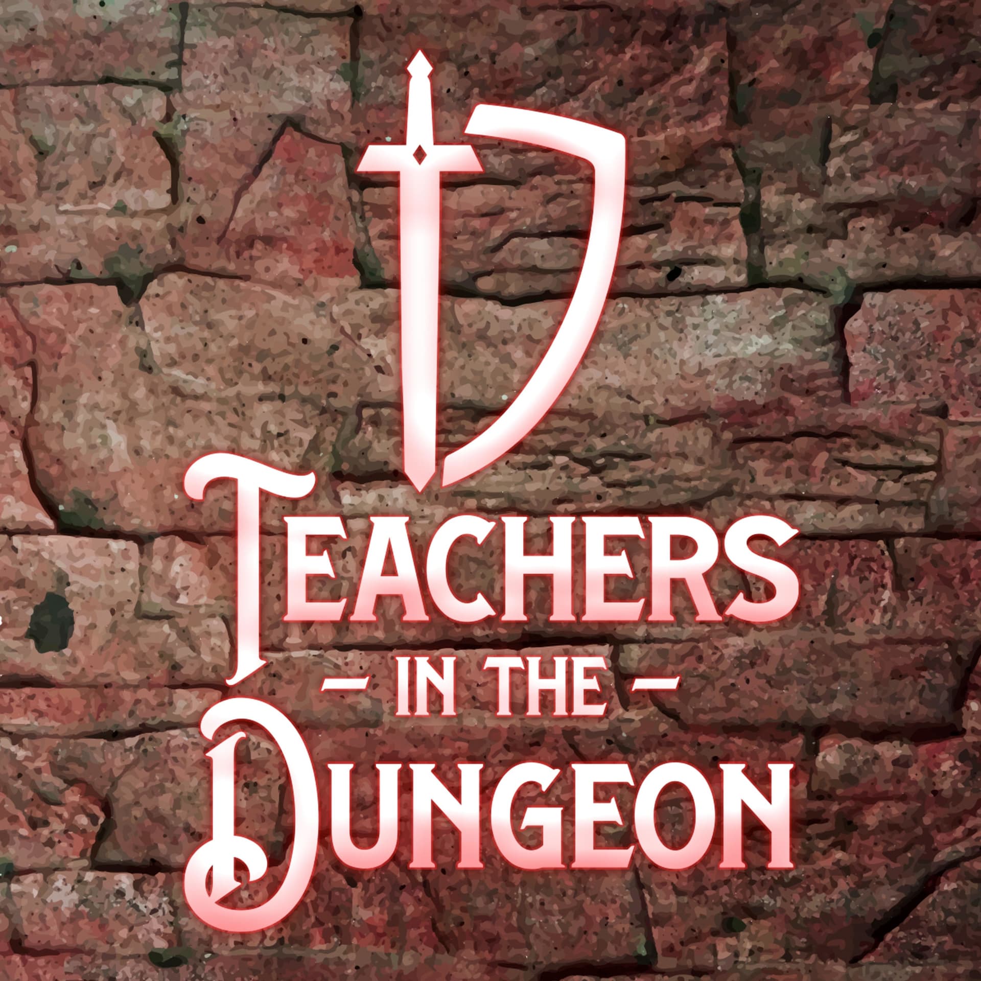 Teachers in the Dungeon - Podcasts