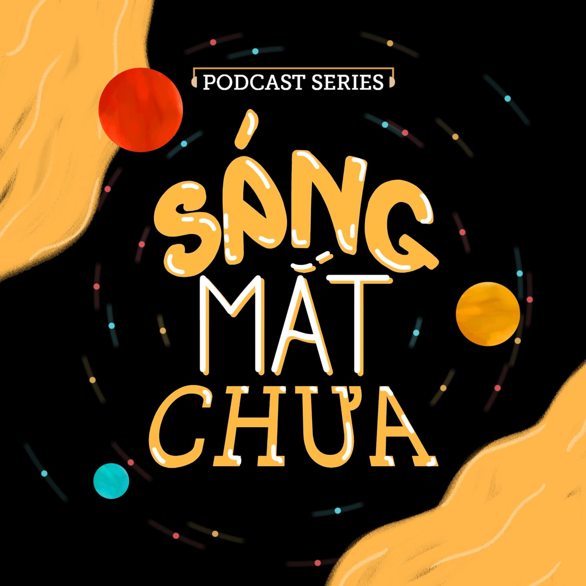 SÁNG MẮT CHƯA PODCAST - Podcasts
