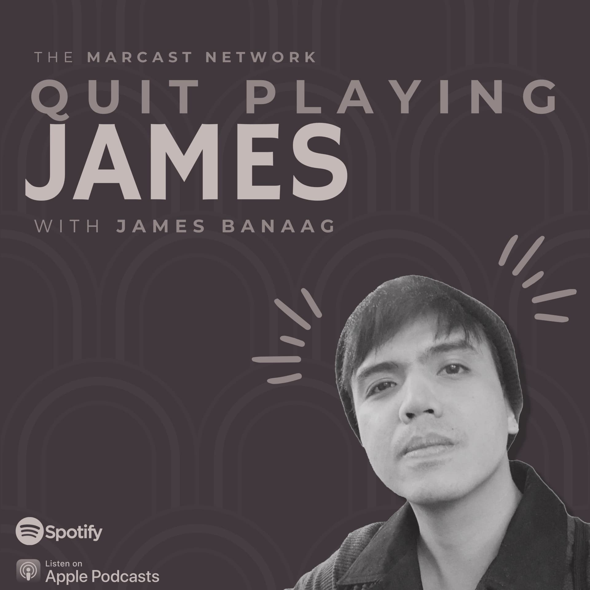 Quit Playing James - Podcasts