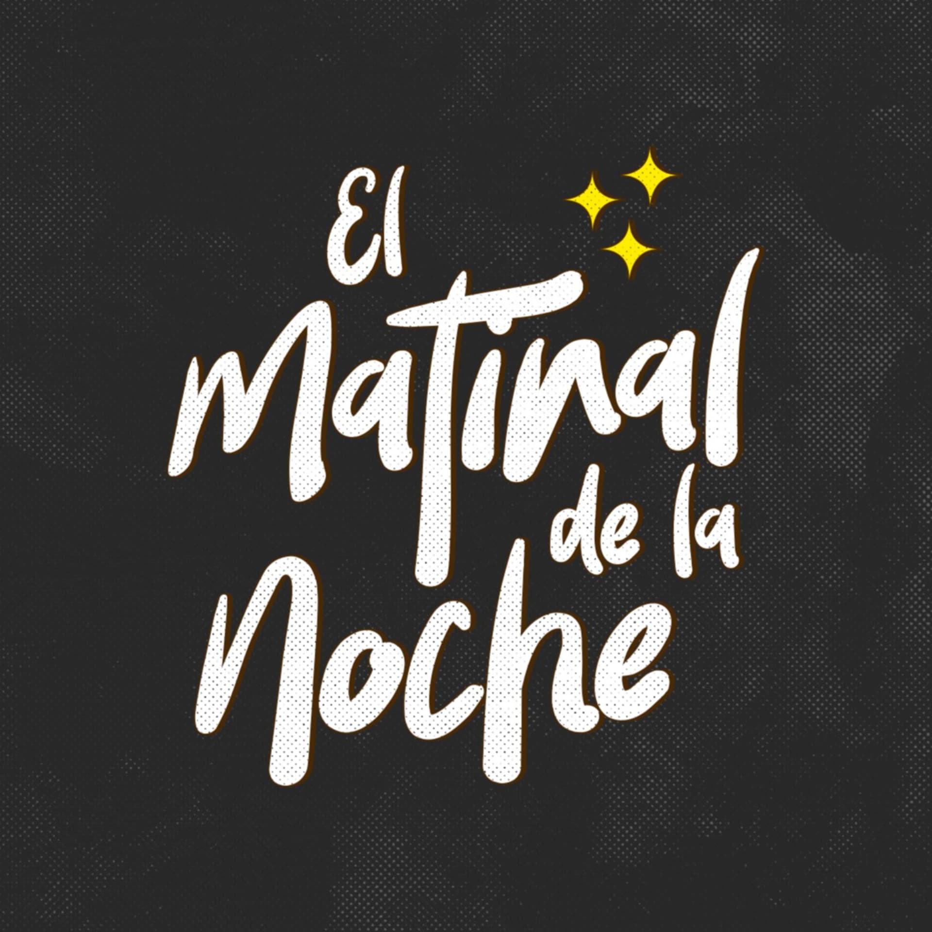 El Matinal de la Noche - Podcasts