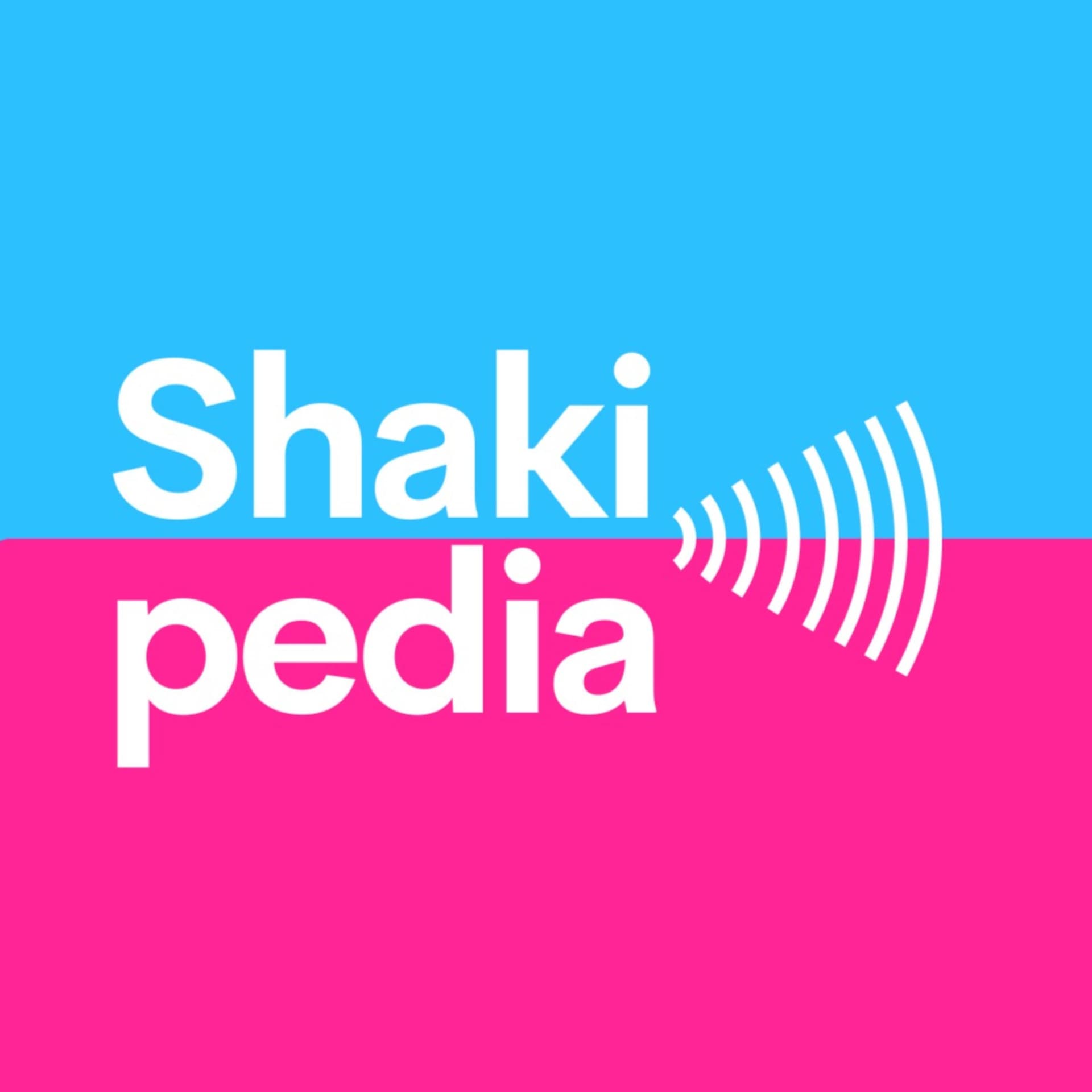 Shakipedia: A Shakira Podcast - Podcasts
