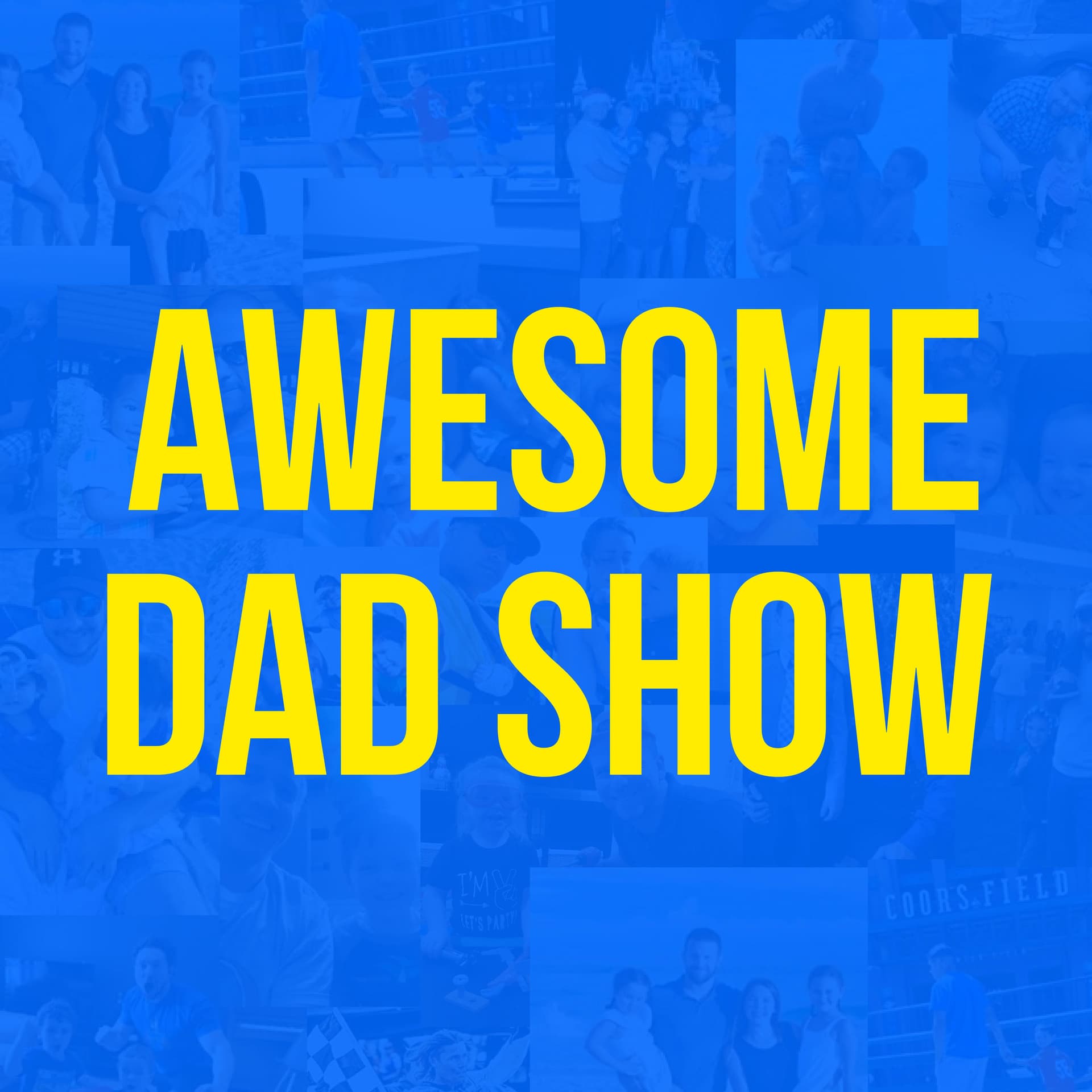 Awesome Dad Show with Mark Savant - Podcasts
