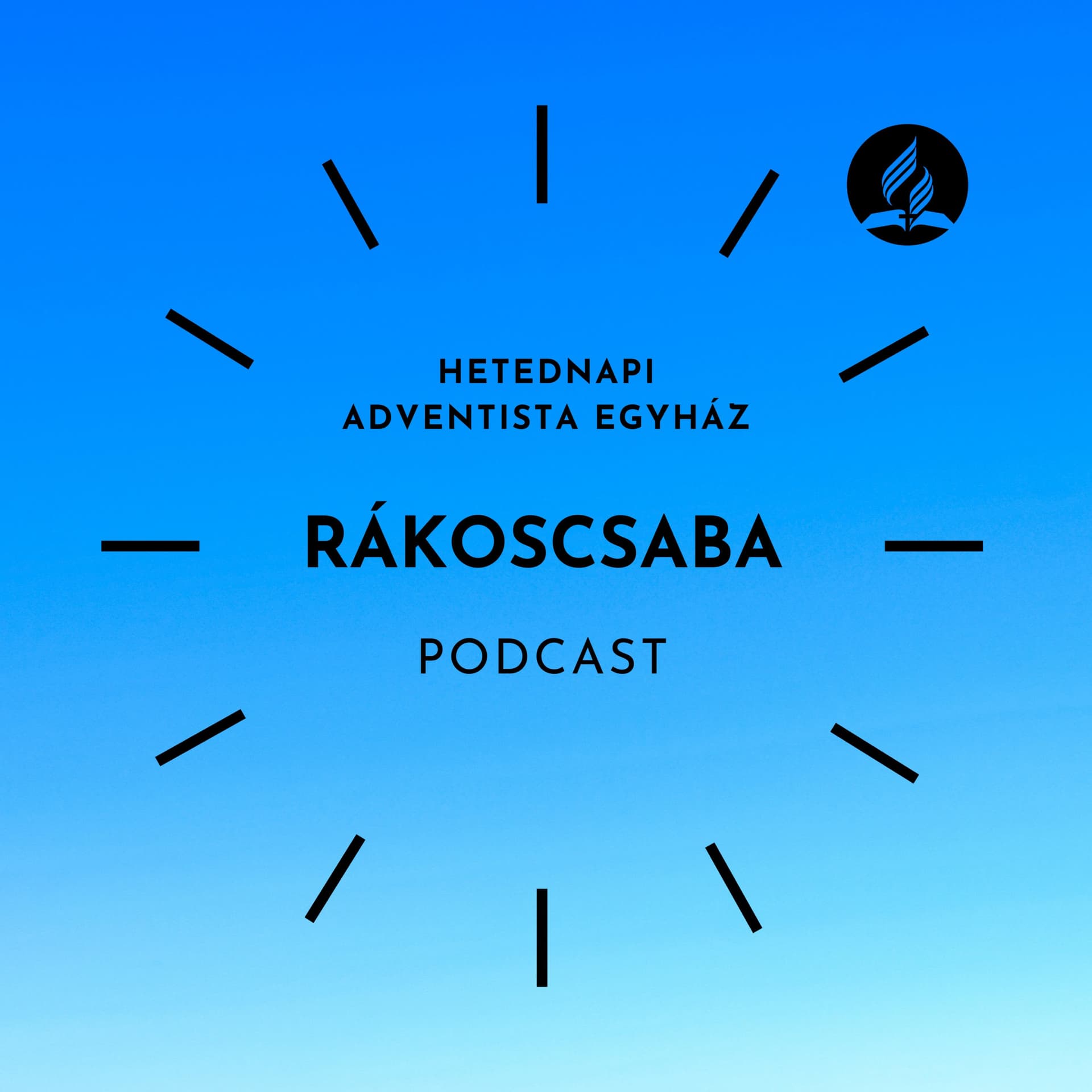 A Hetednapi Adventista Egyház Rákoscsabai Gyülekezetének Podcastja - Podcasts