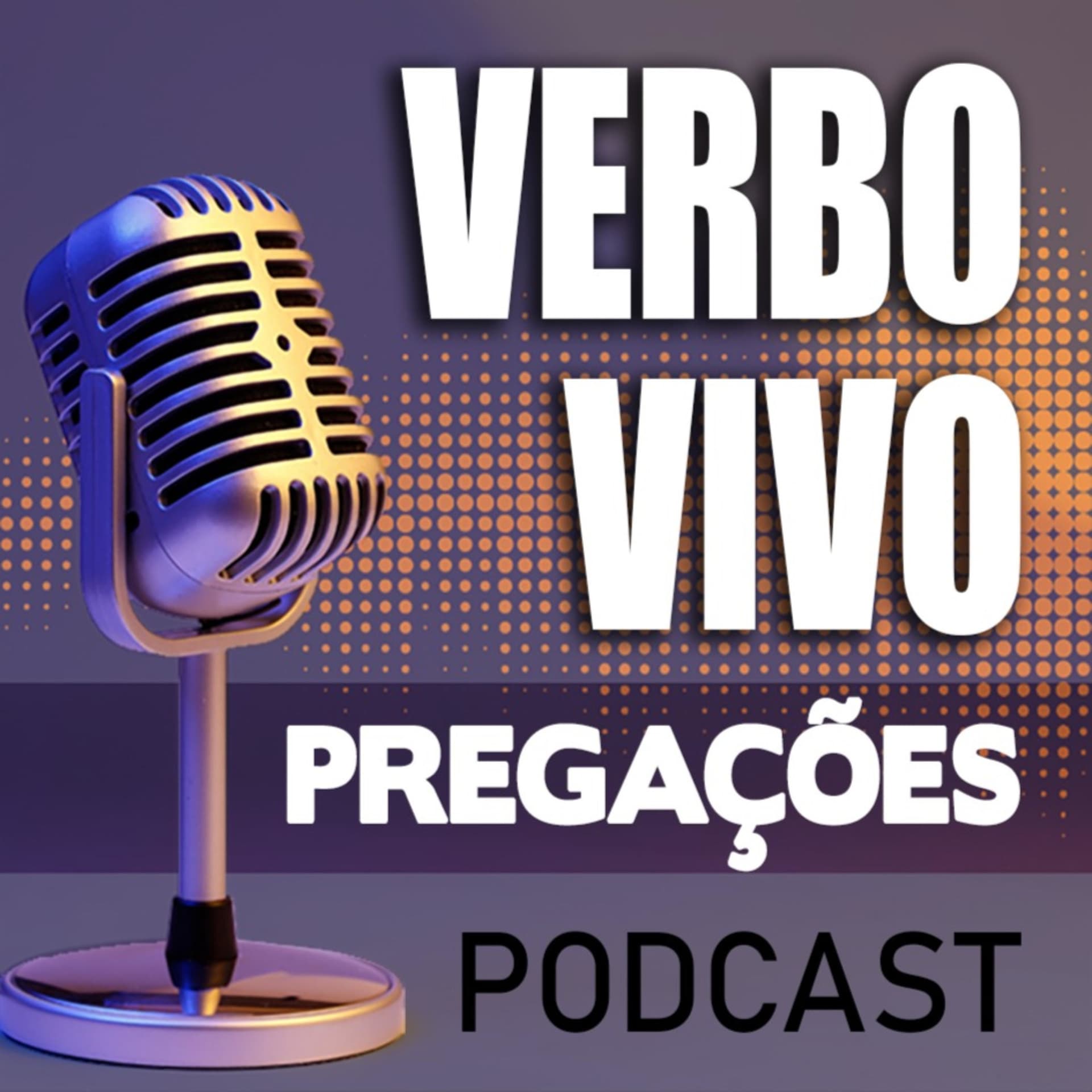 Verbo Vivo Pregações - Podcasts