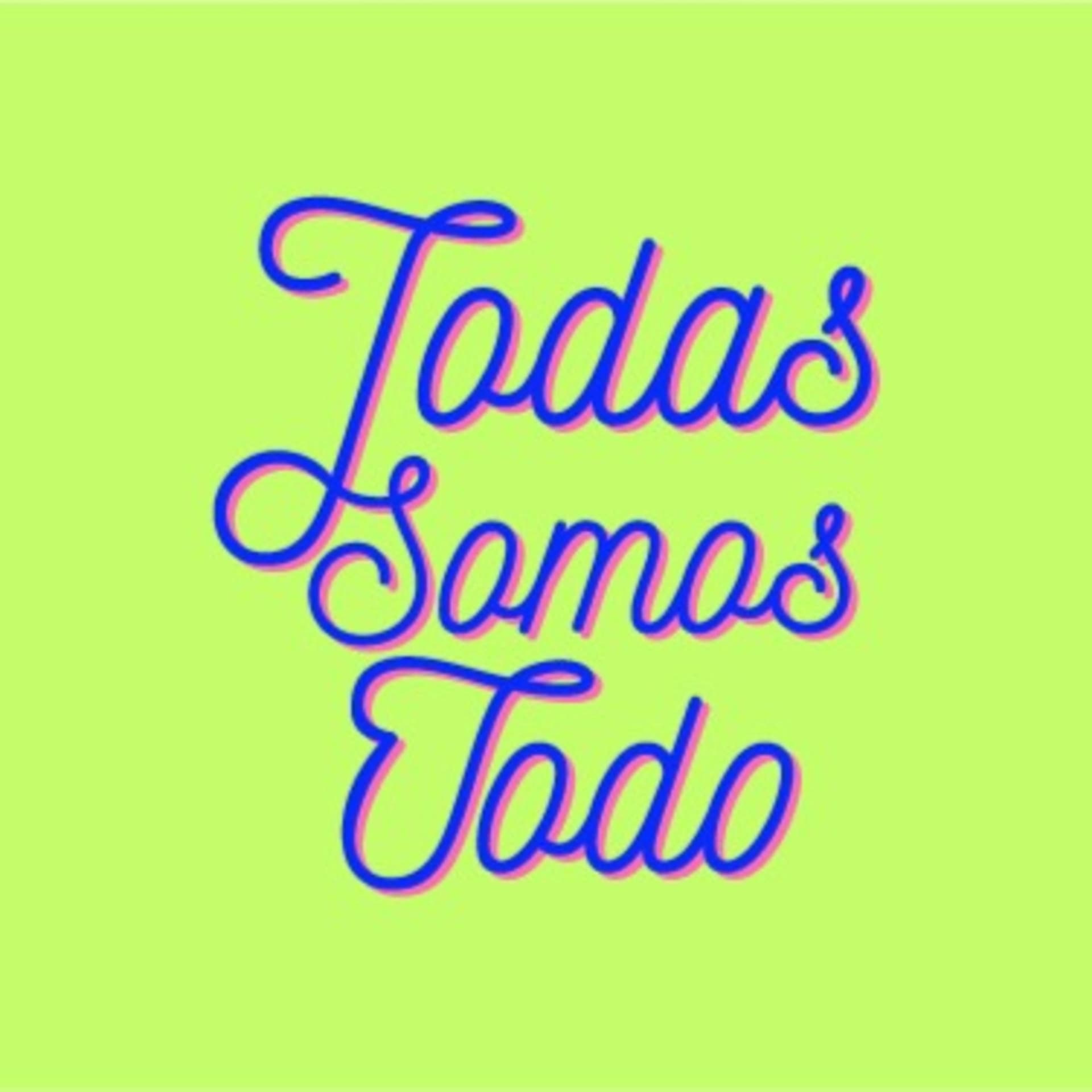 Todas Somos Todo - Podcasts