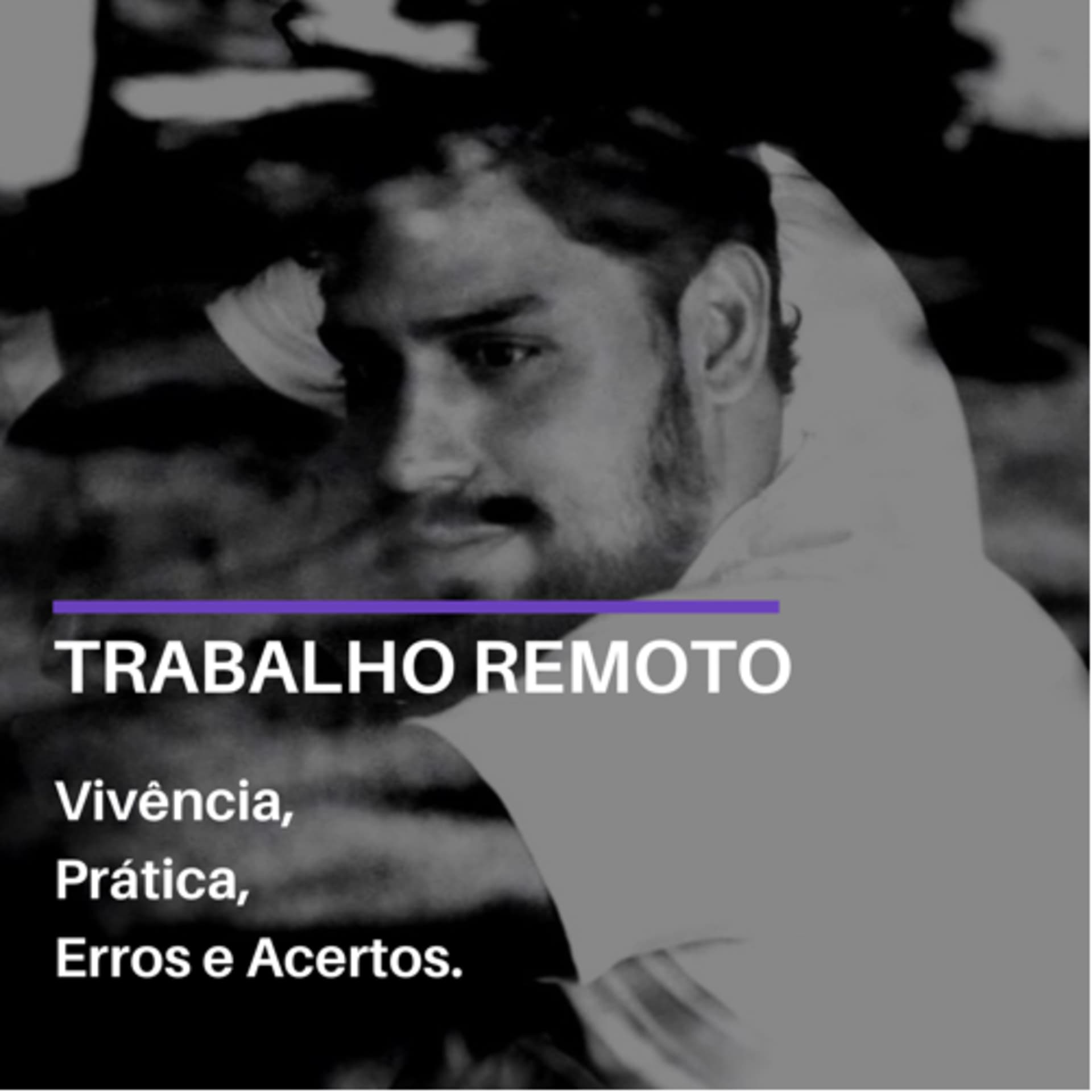 Flavio Ludgero: Trabalho Remoto - Podcasts