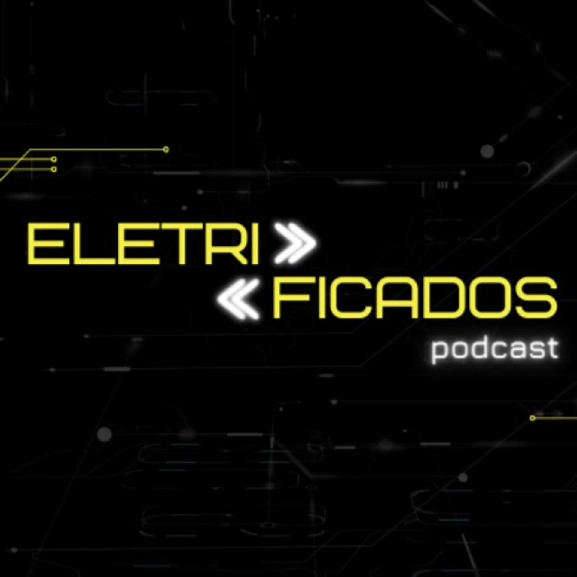 Eletrificados Podcast - Podcasts