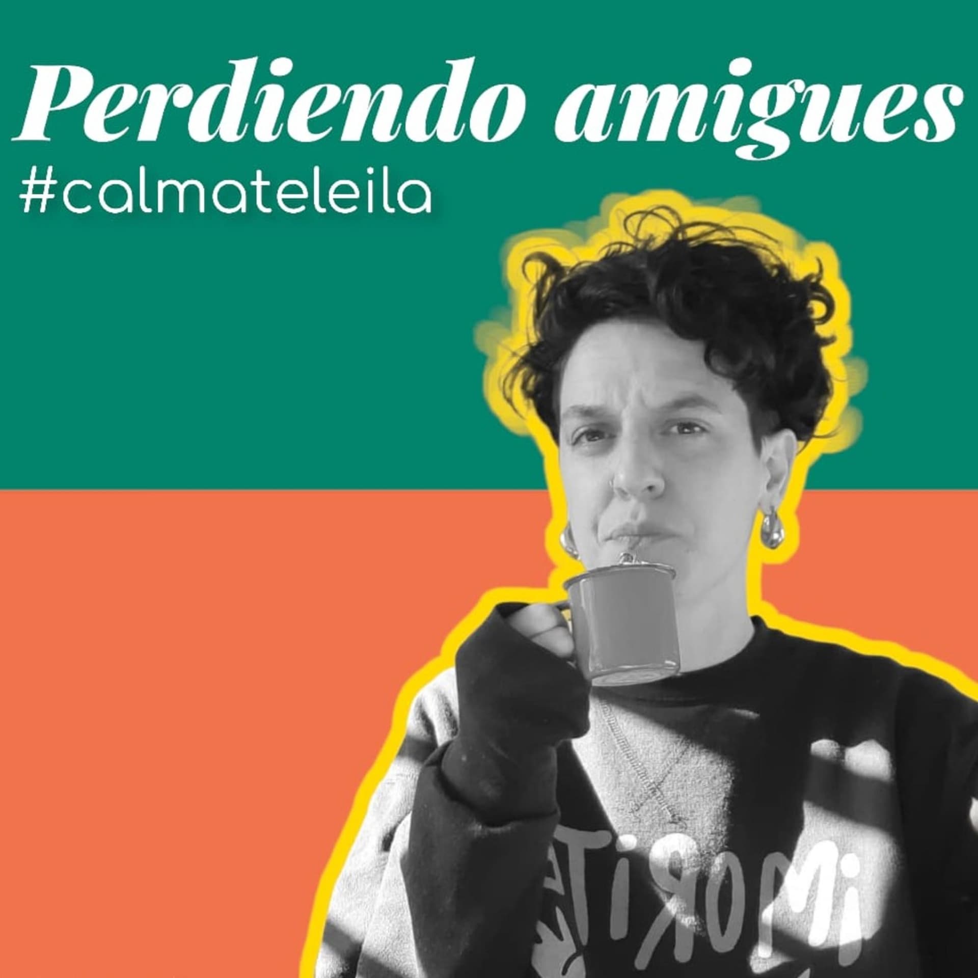 Perdiendo amigues - Podcasts