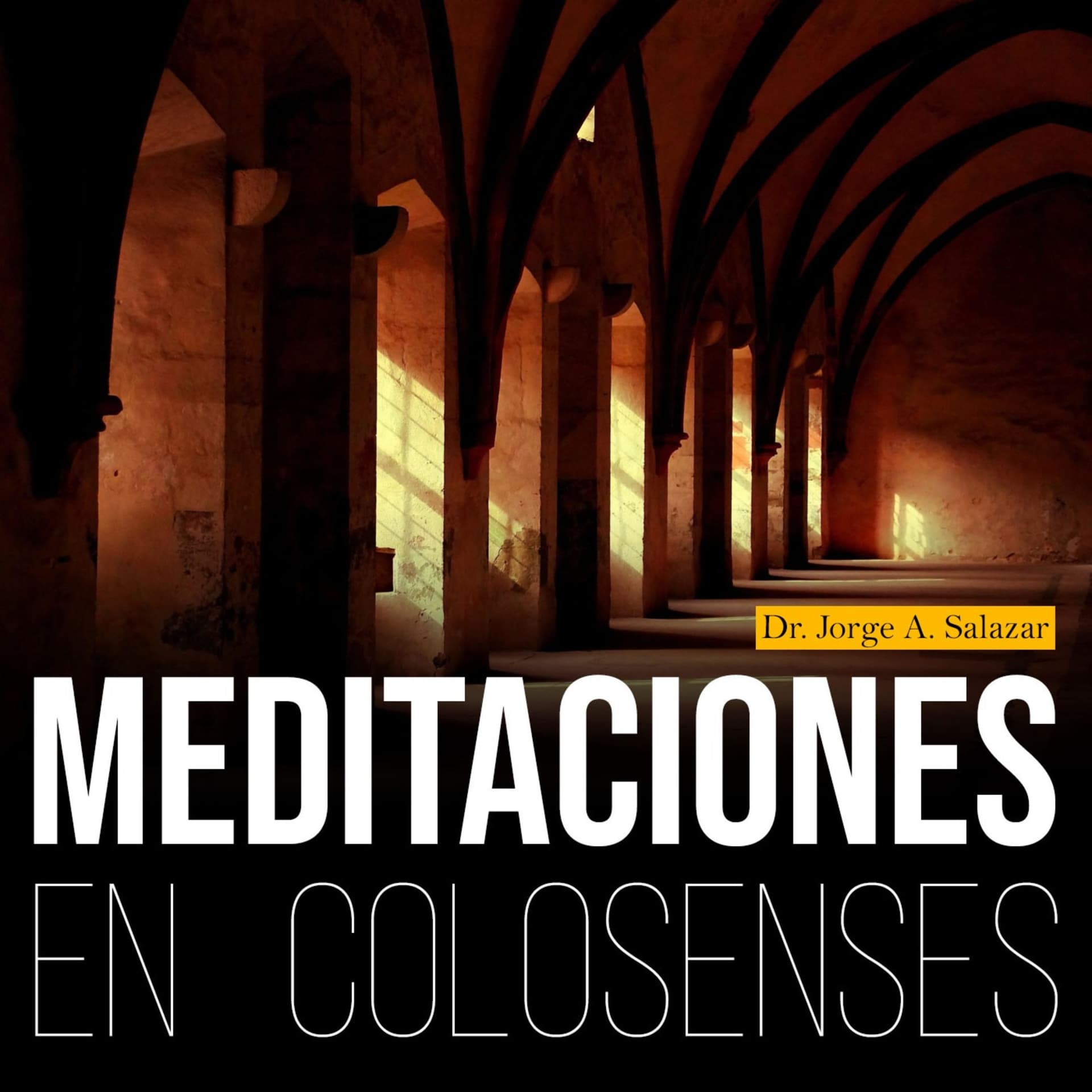 Meditaciones en Colosenses - Podcasts
