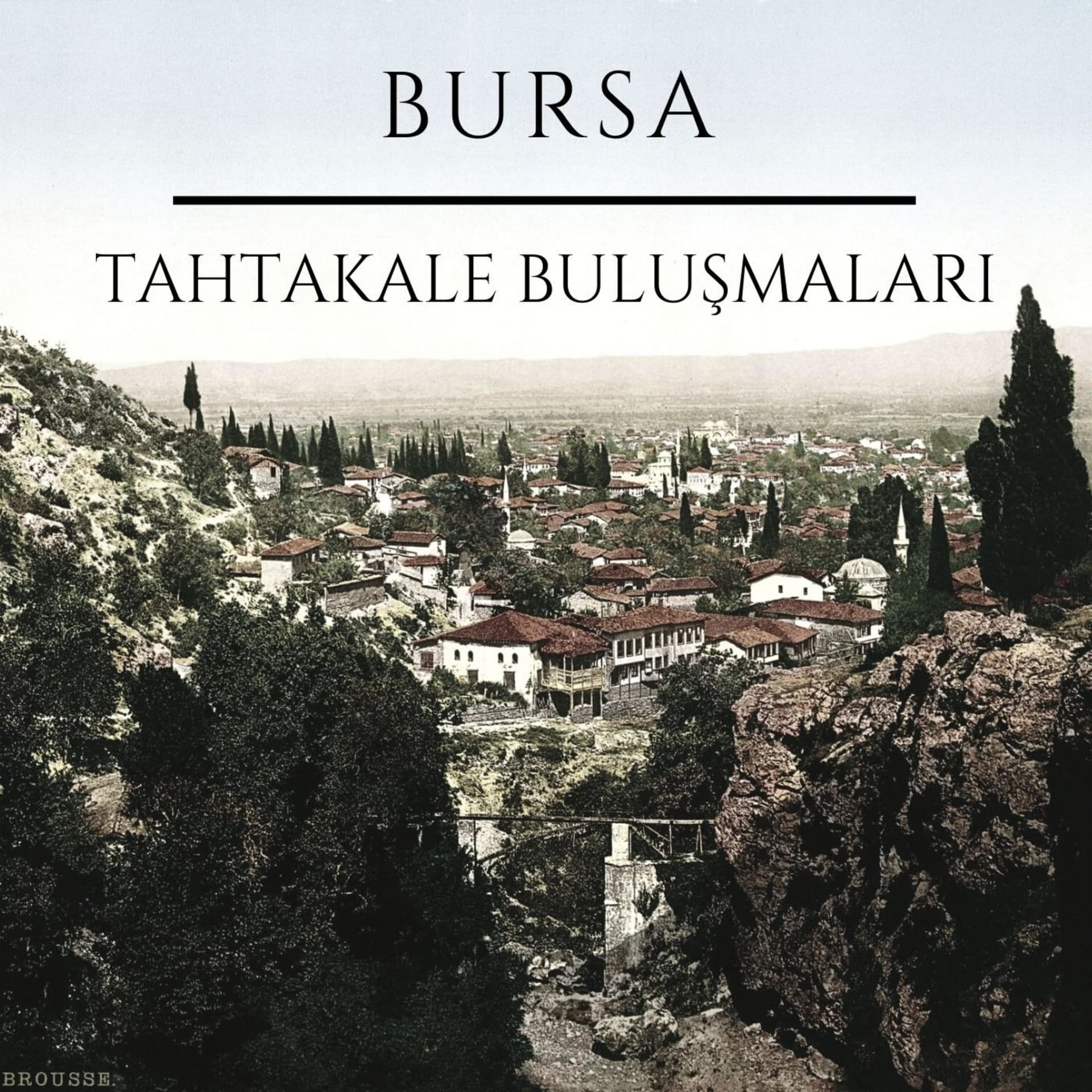Bursa Tahtakale Buluşmaları - Podcasts