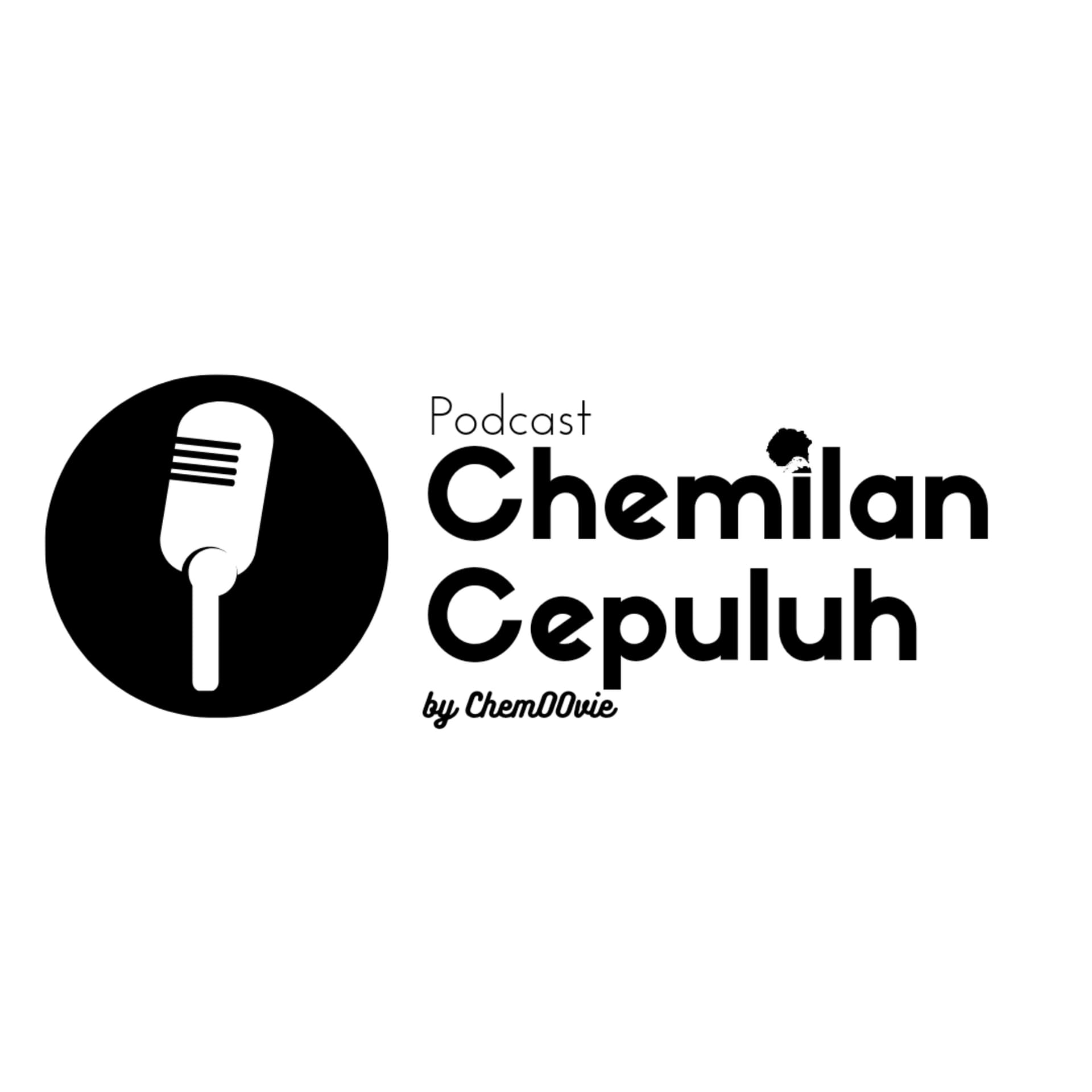 Chemilan Cepuluh - Podcasts