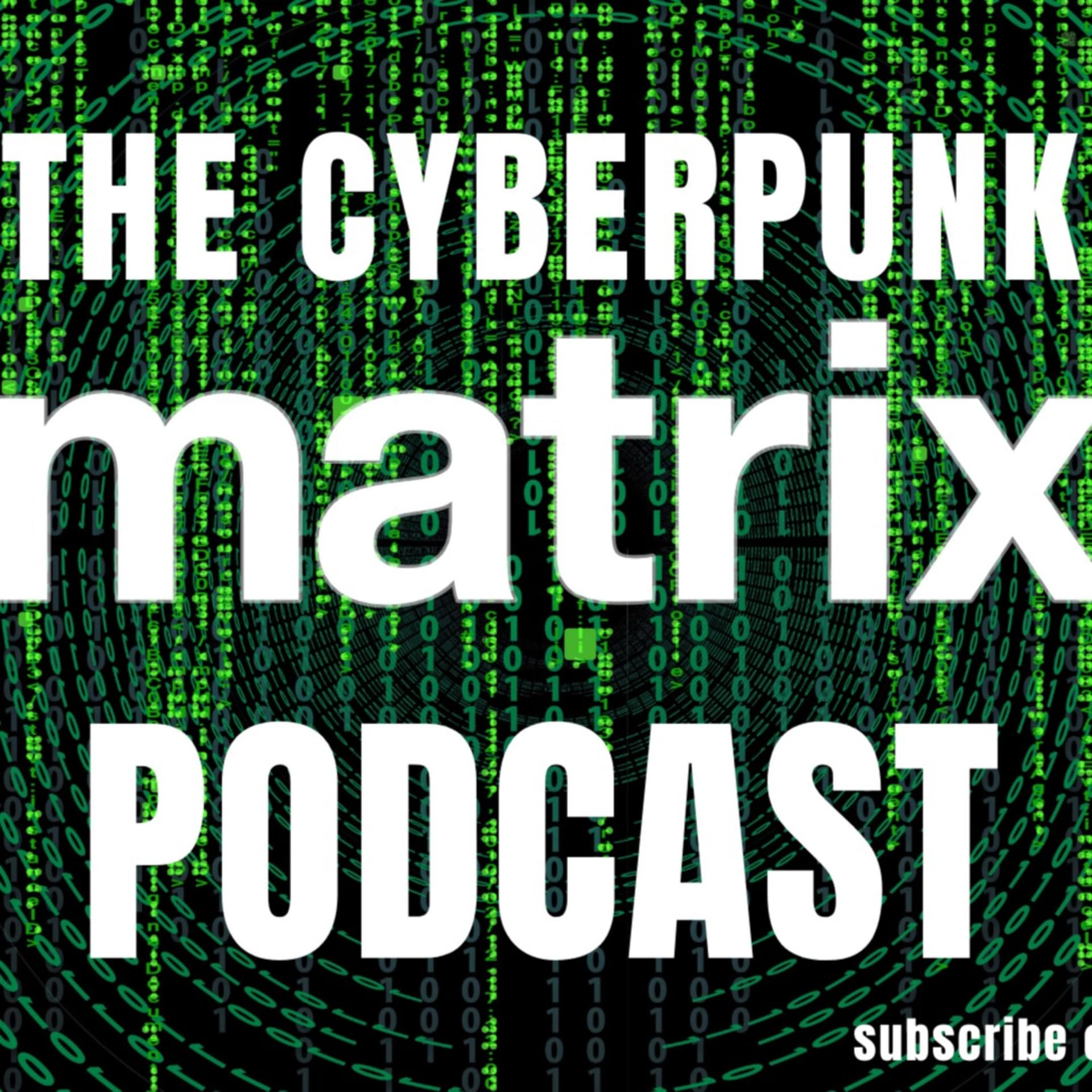 Cyberpunk Matrix Podcast - Podcasts