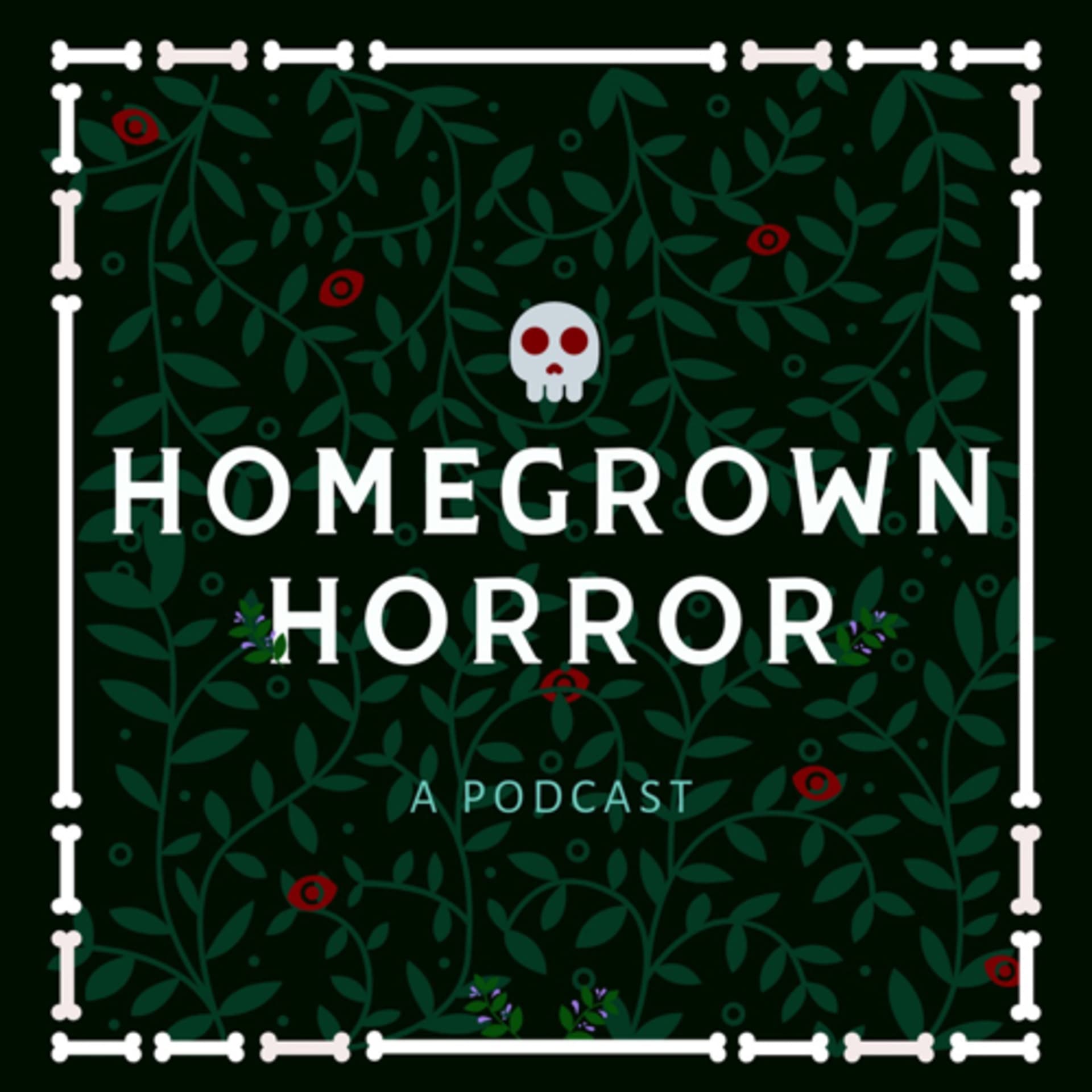 Homegrown Horror - Podcasts