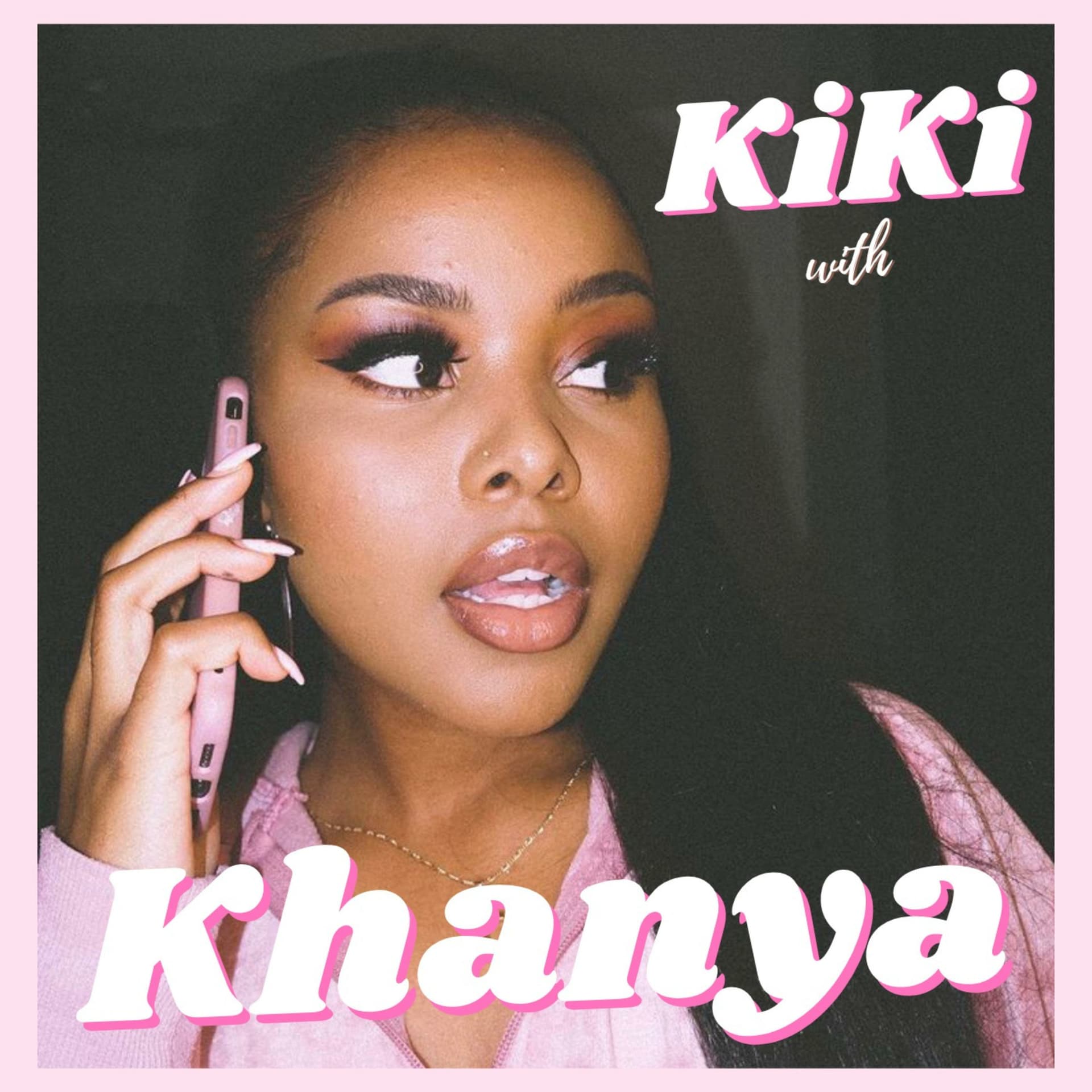 KiKi with Khanya - Podcasts