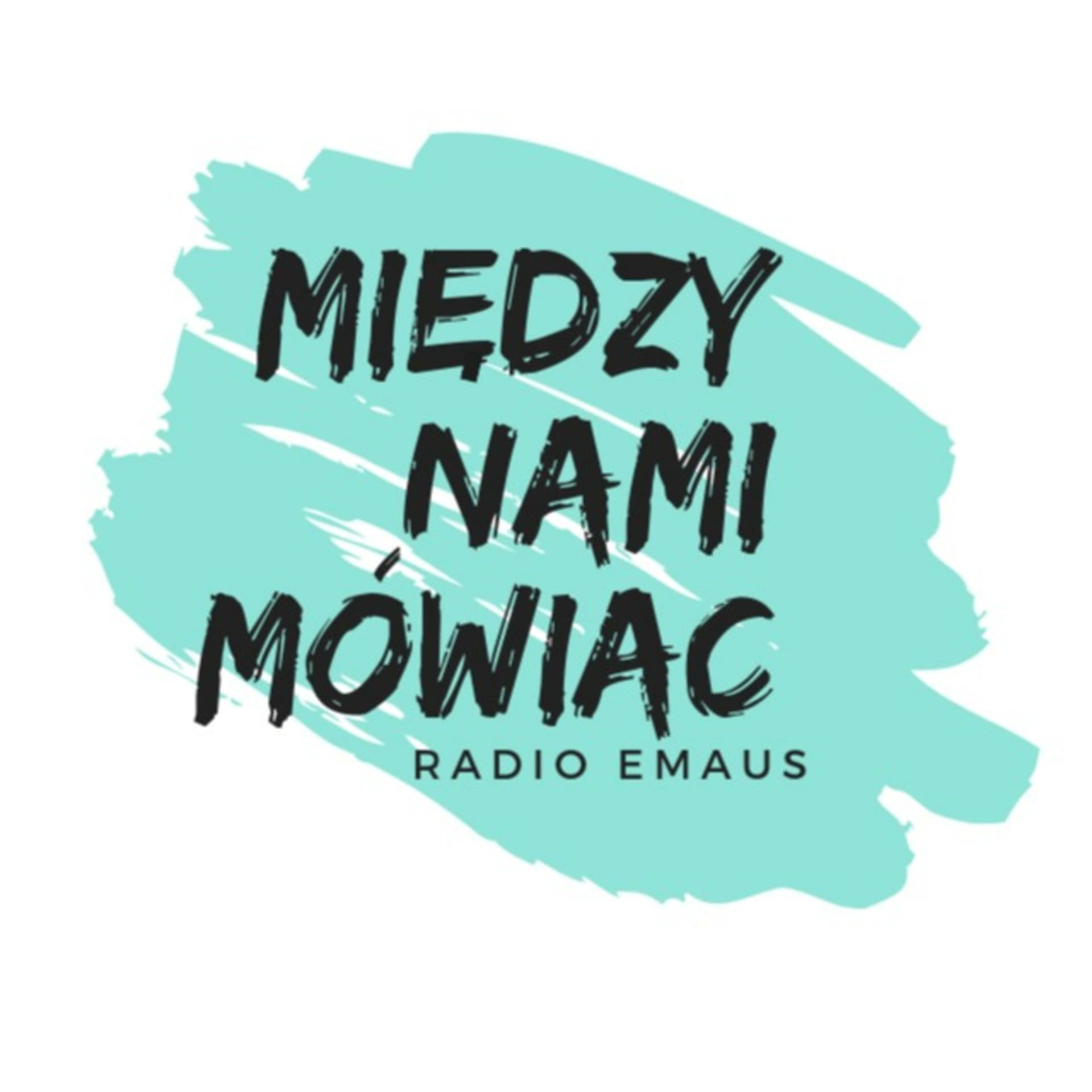 Między nami mówiąc - Podcasts