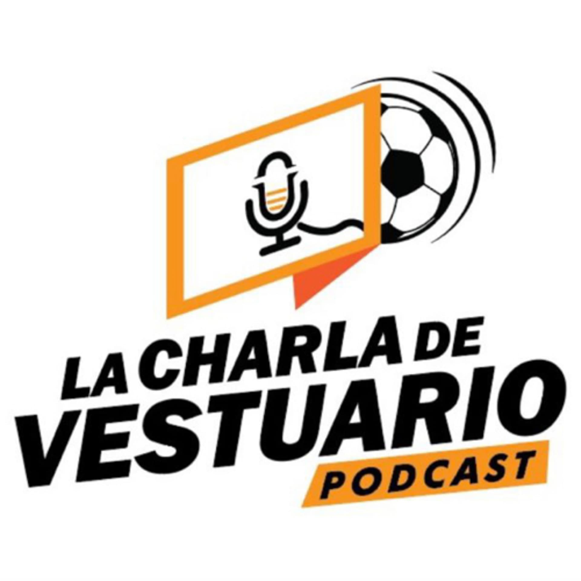La Charla de Vestuario Podcast - Podcasts