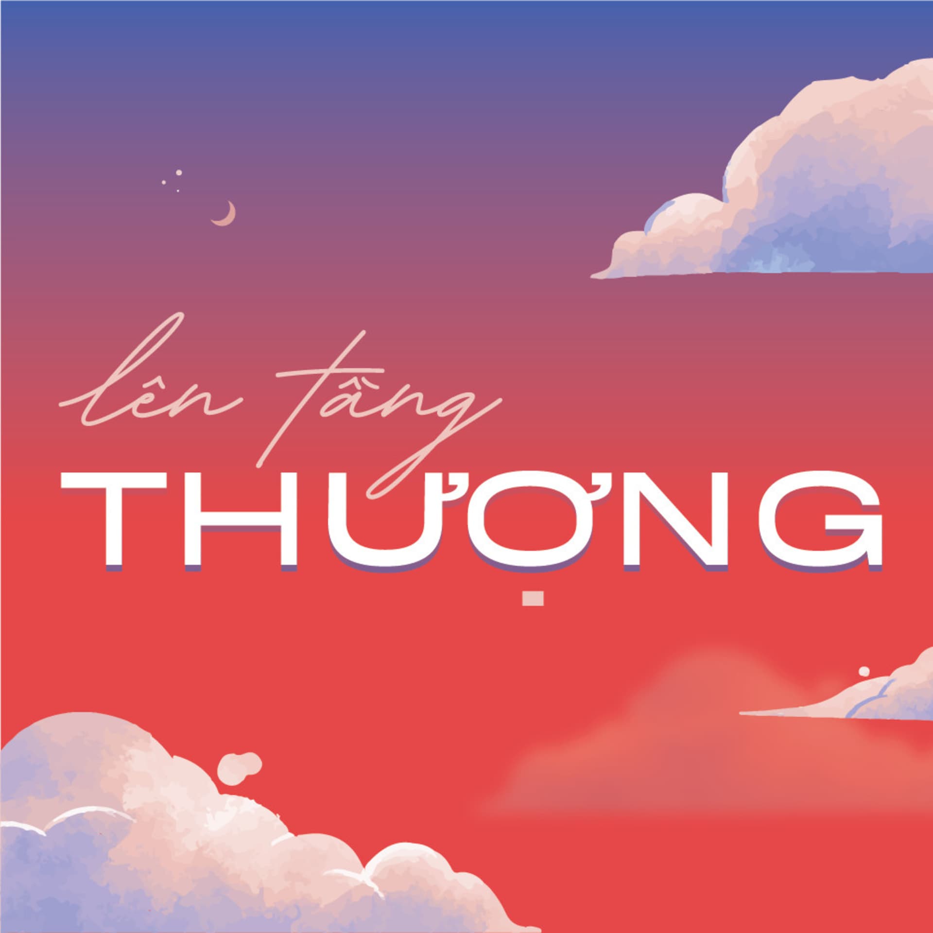 Lên Tầng Thượng - Podcasts