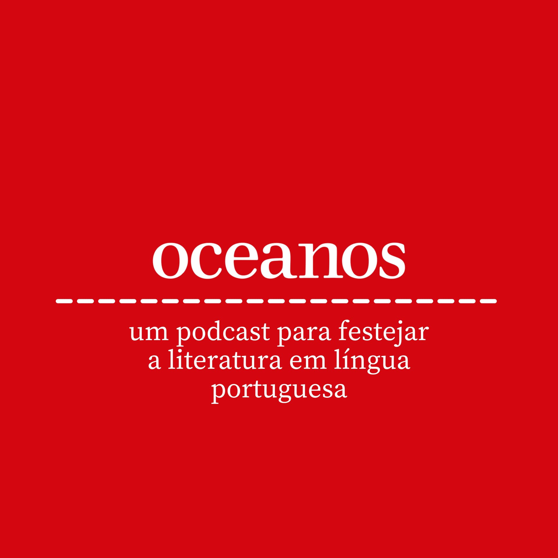 Oceanos - Prêmio de Literatura em Língua Portuguesa - Podcasts