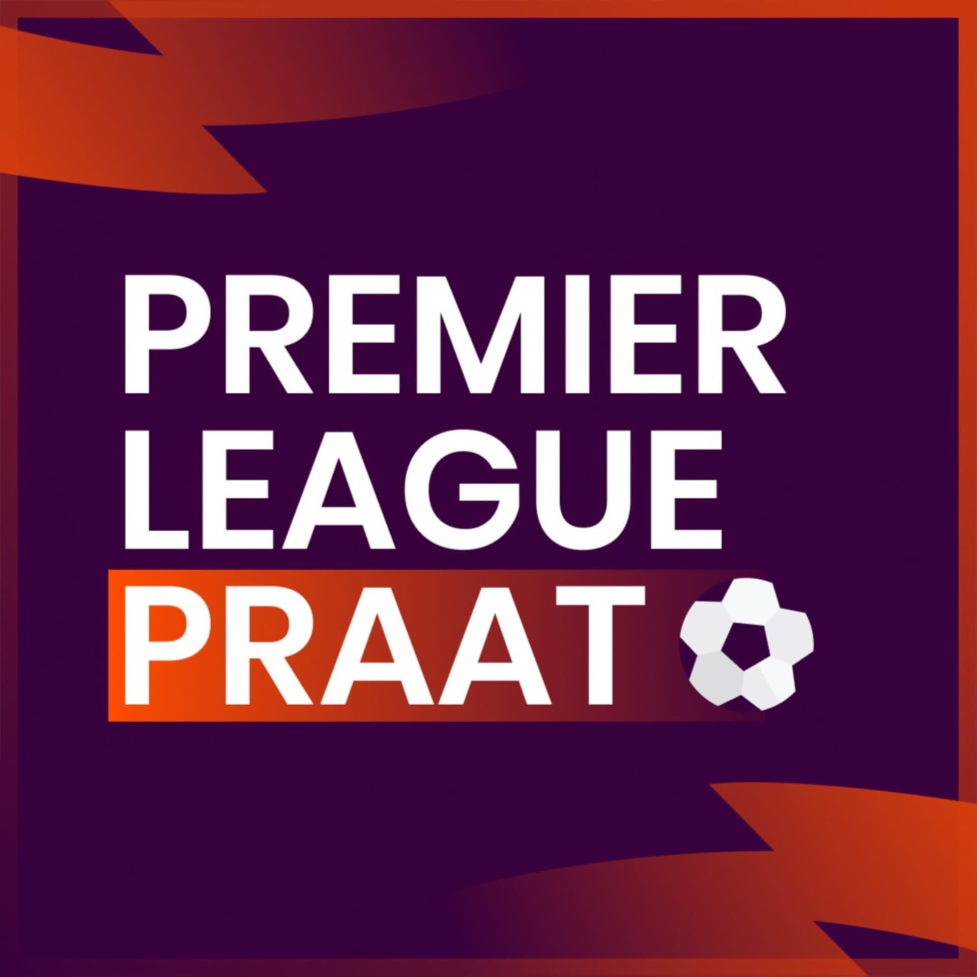 Premier League Praat - Podcasts