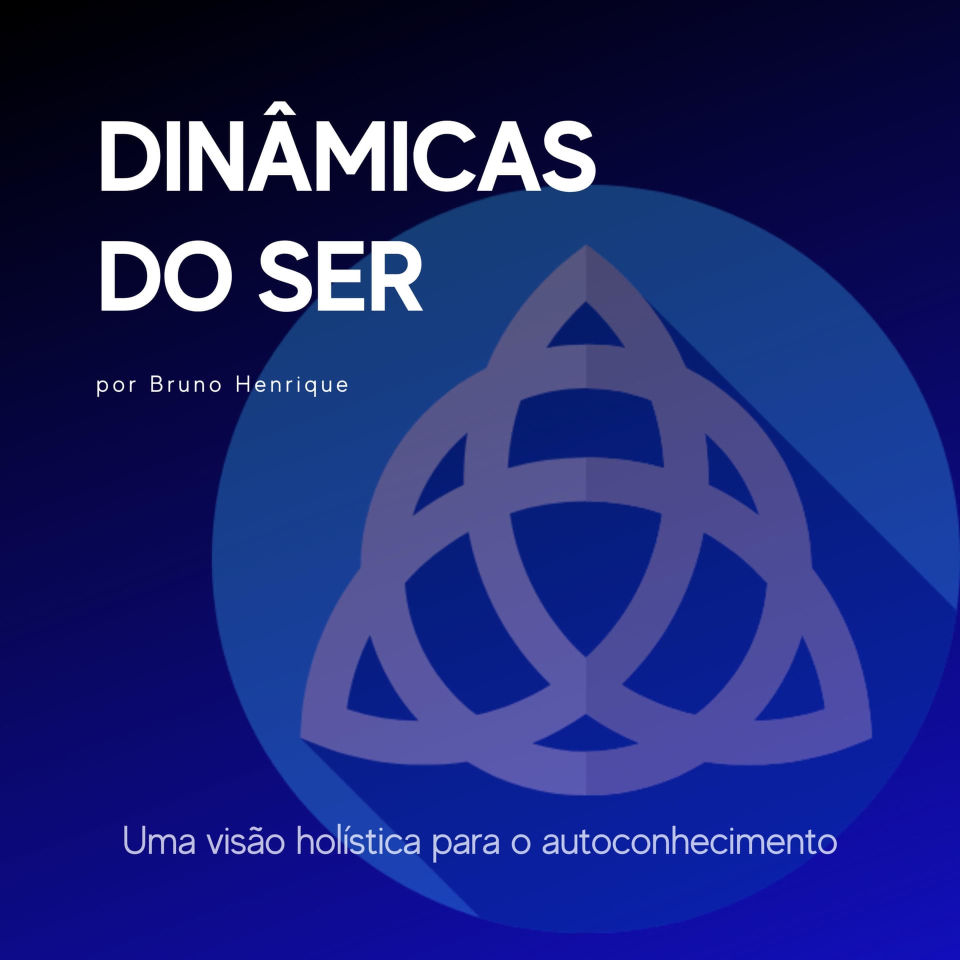 Dinâmicas do Ser - Podcasts