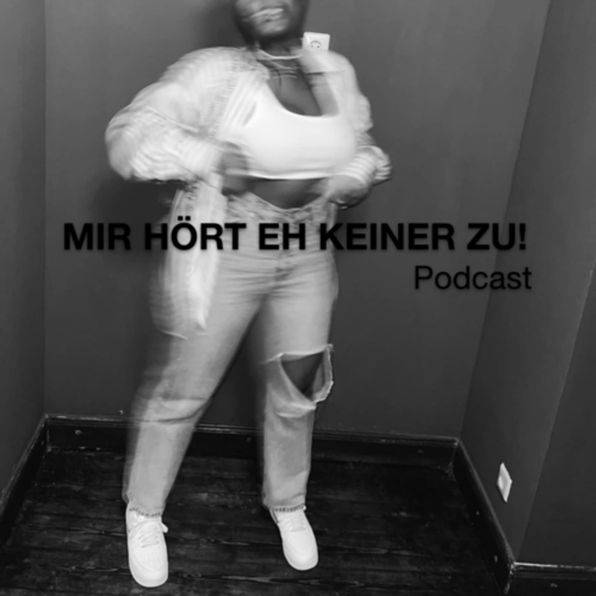 Mir hört eh keiner zu! - Podcasts