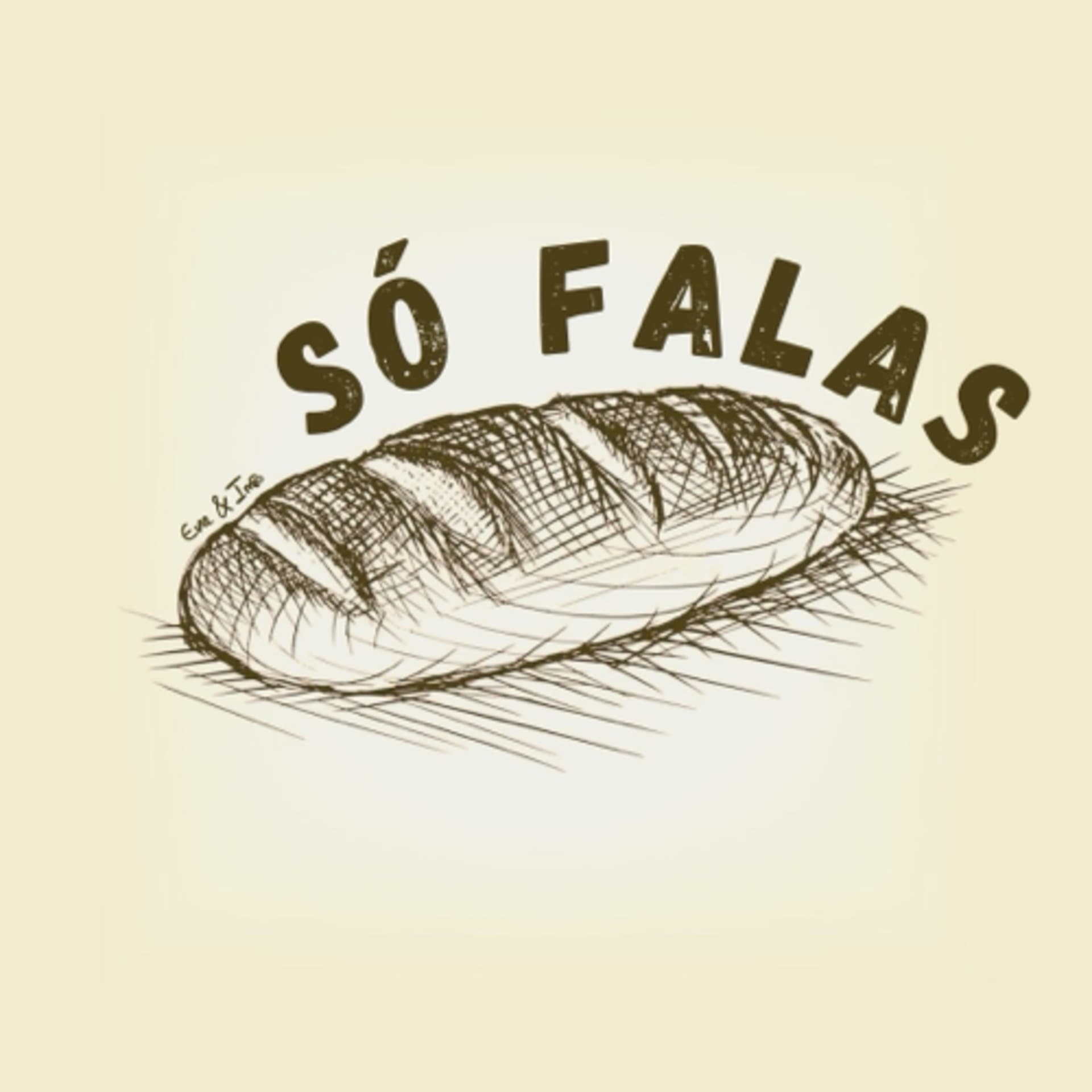 SÓ FALAS PÃO - Podcasts