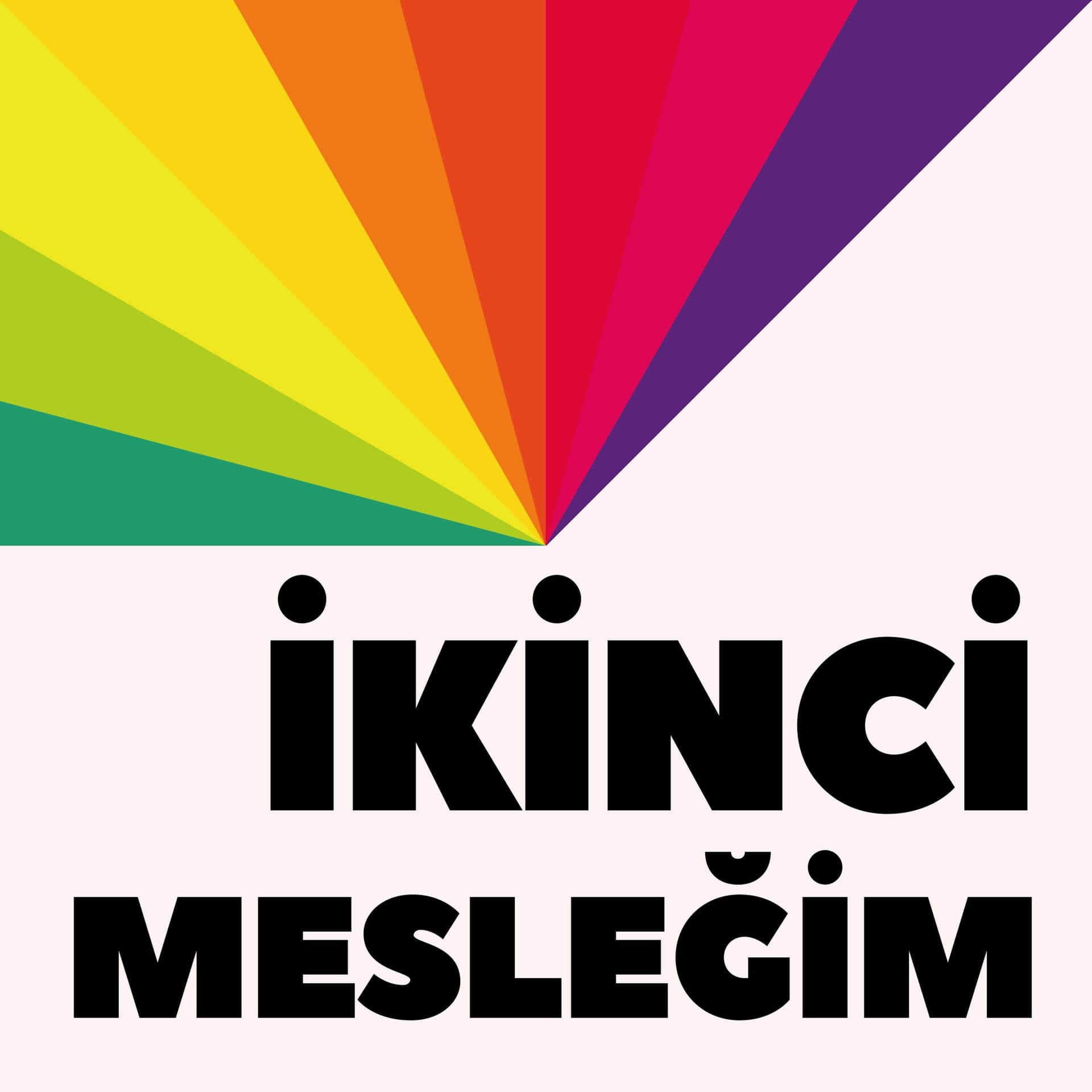 İkinci Mesleğim - Podcasts