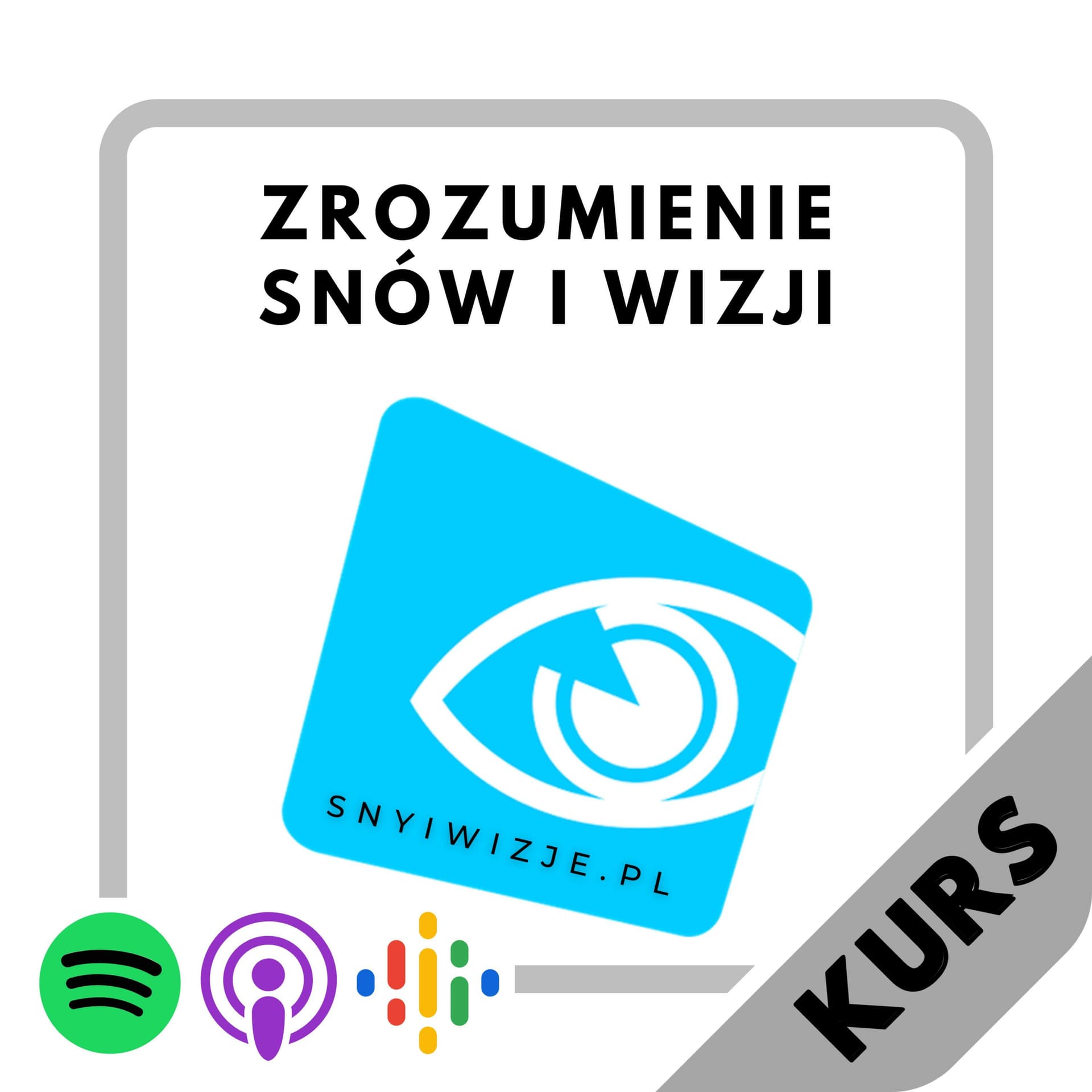 Kurs "Zrozumienie Snów i Wizji" (sny, interpretacja snów) - Podcasts