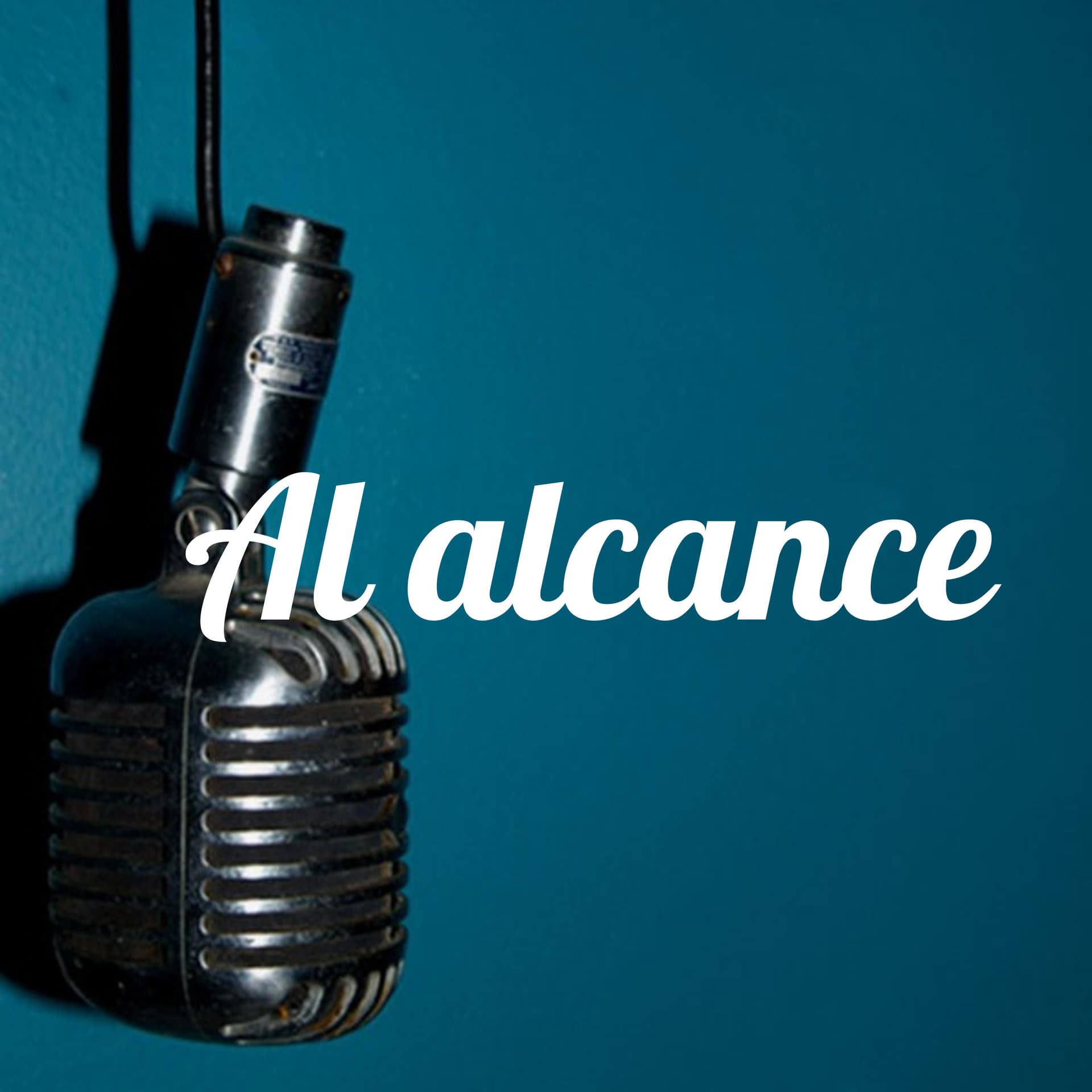 Al Alcance - Podcasts