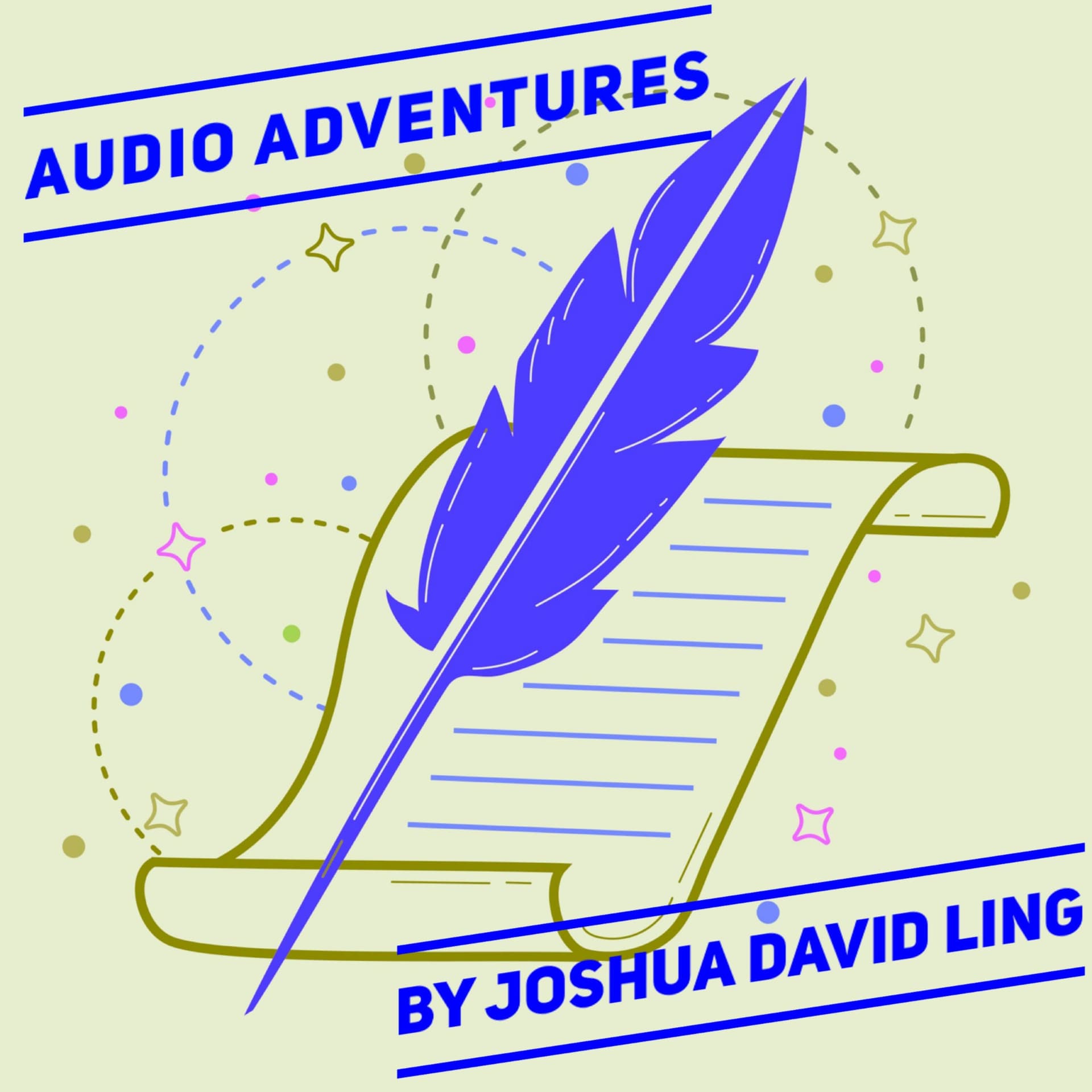 Audio Adventures by Joshua David Ling - Podcasts
