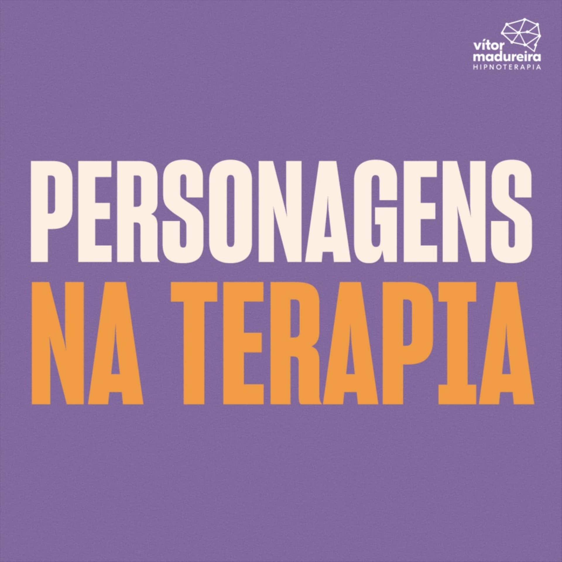 Personagens na Terapia - Podcasts