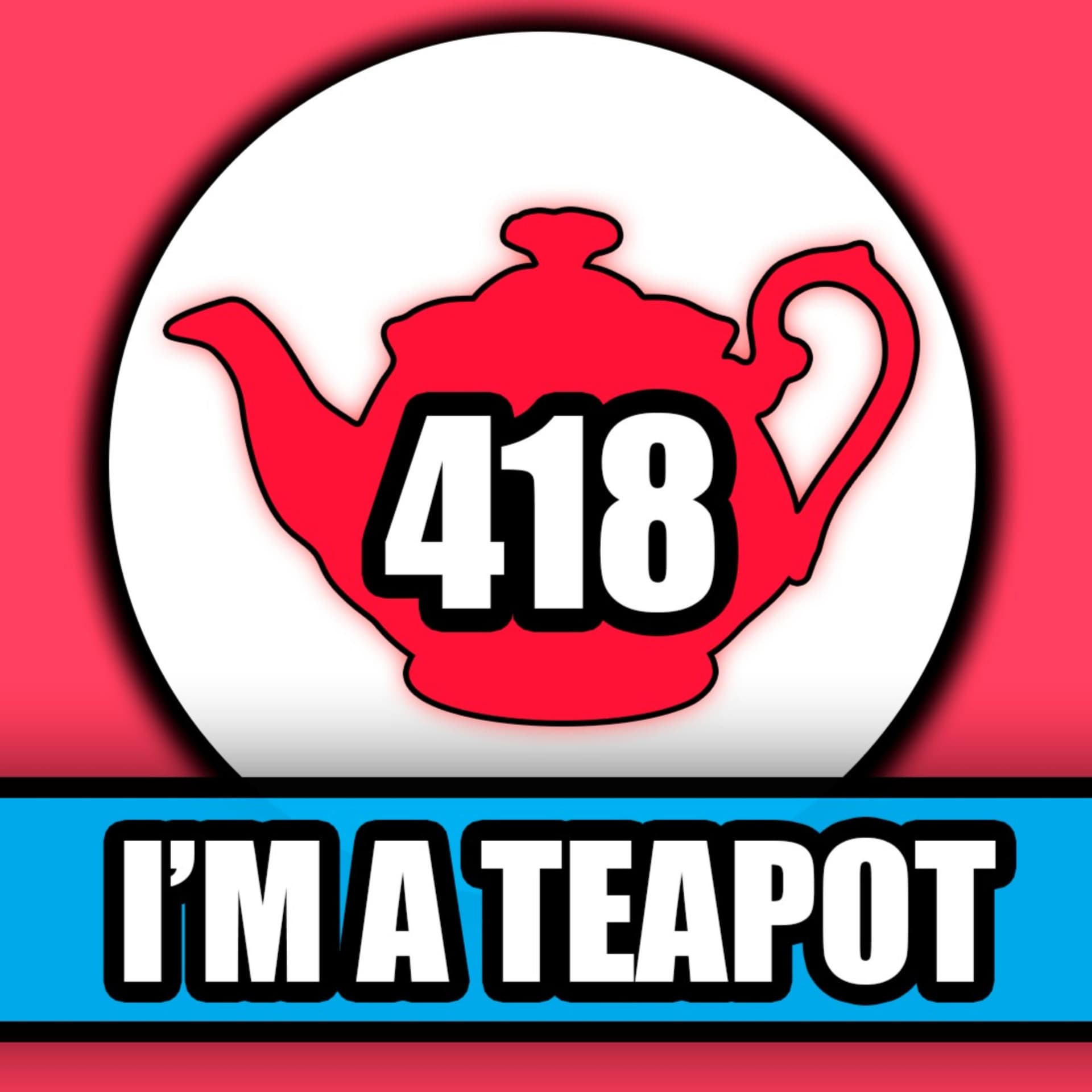 418 I'm a teapot - Podcasts