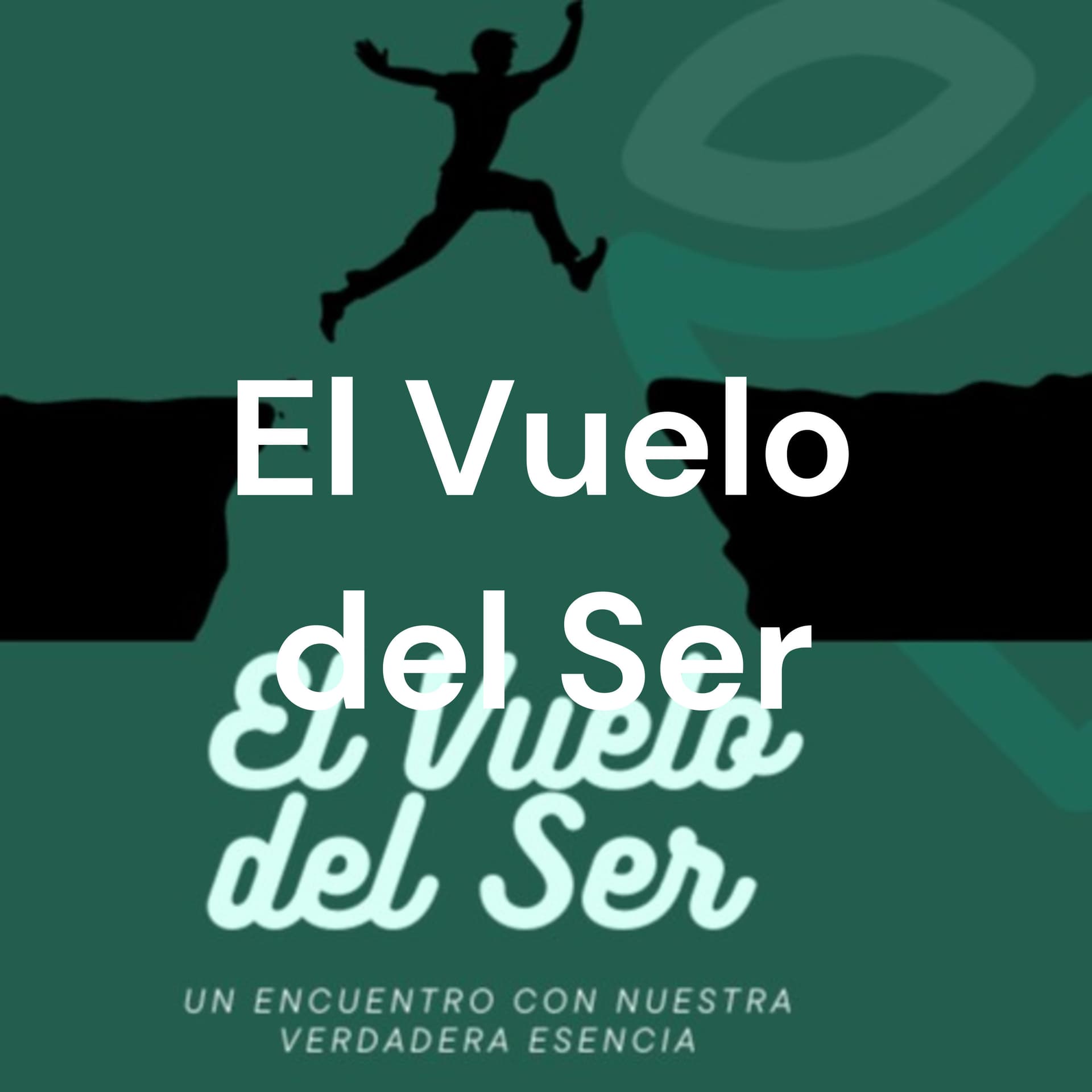 El Vuelo del Ser - Podcasts