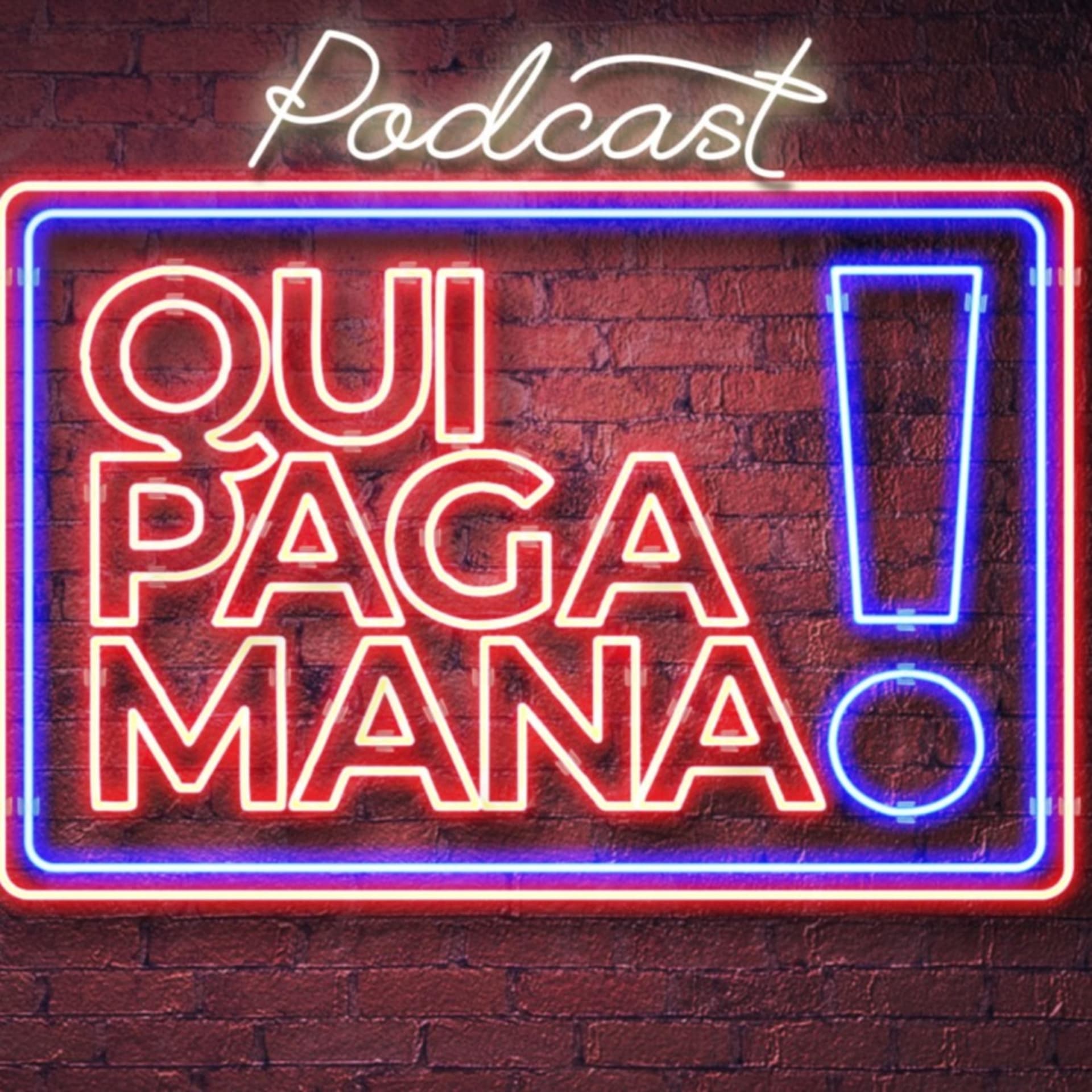 QUI PAGA MANA - Podcasts