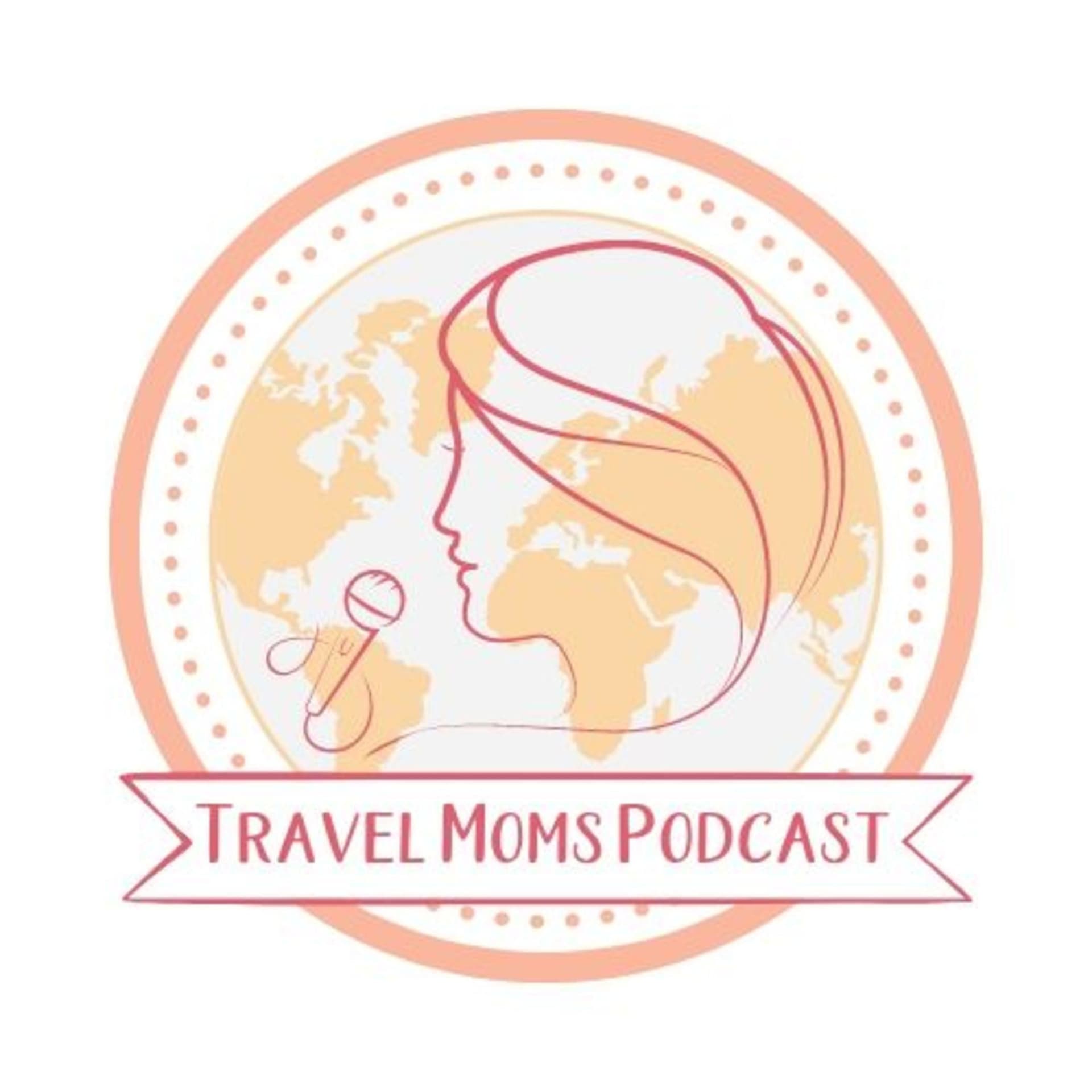 Travel Moms Podcast - Podcasts