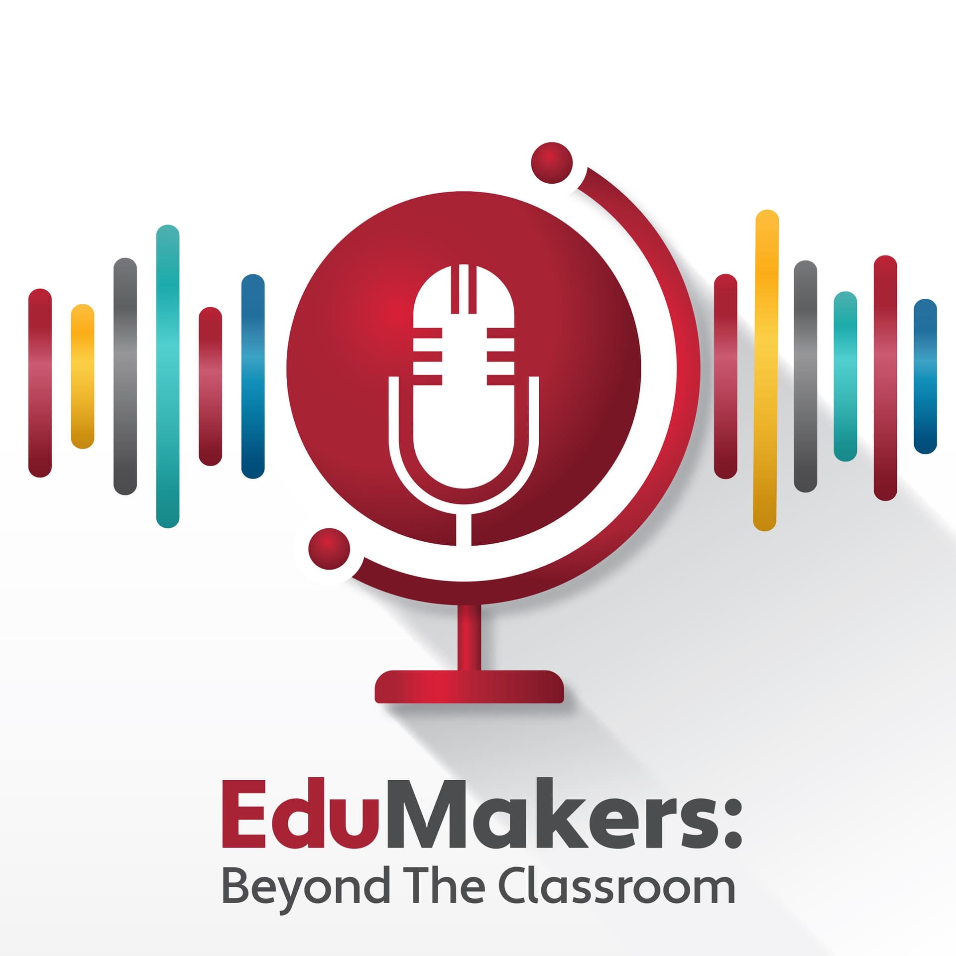 EduMakers: Beyond The Classroom - Podcasts