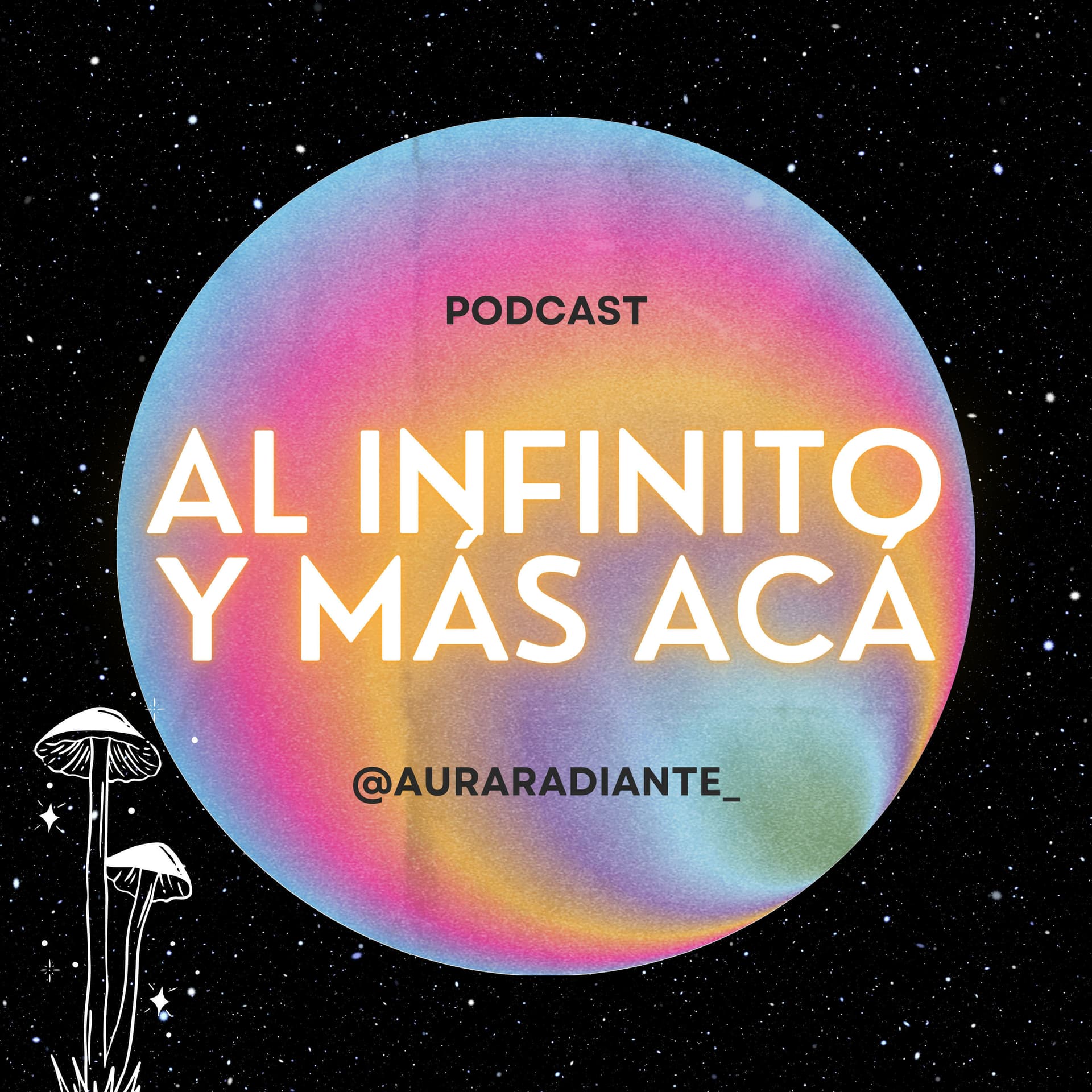 Al Infinito y Más Acá - Podcasts