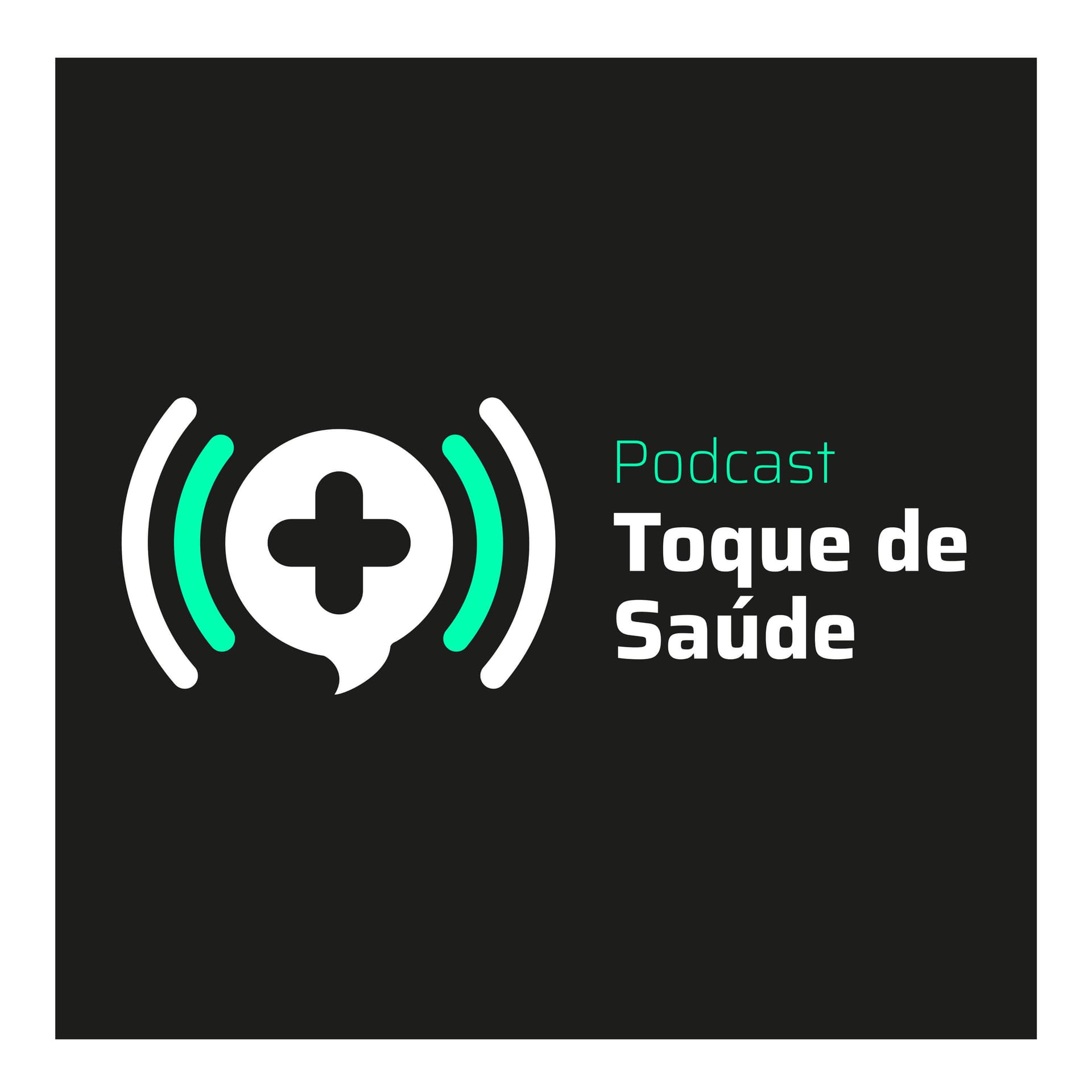 Toque de Saúde - Podcasts