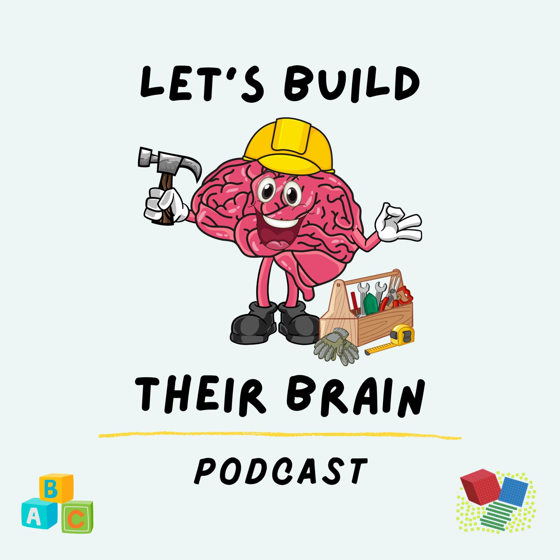 Let's Build Their Brain - Podcasts